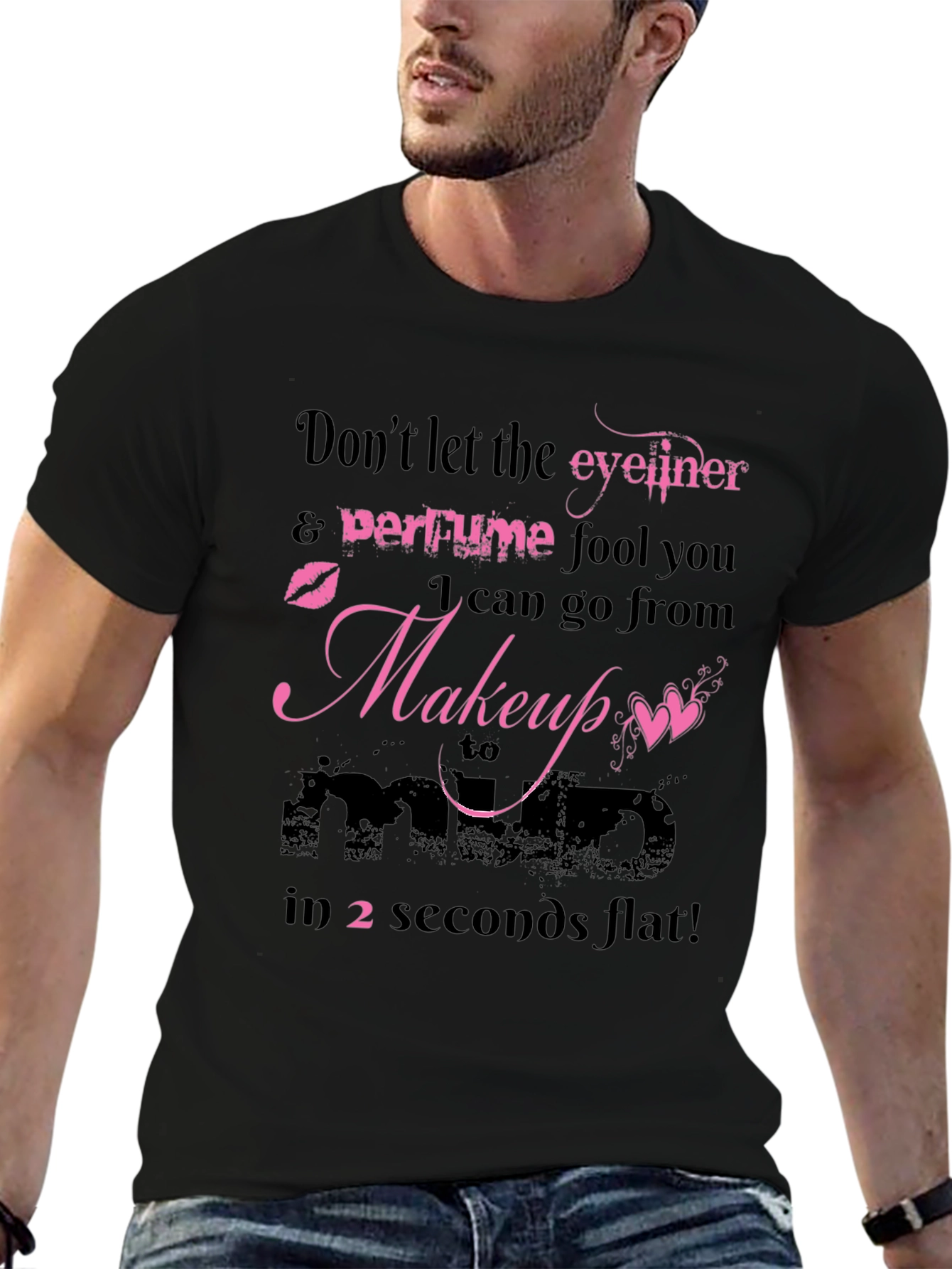 Makeup to Mad Funny T-Shirt