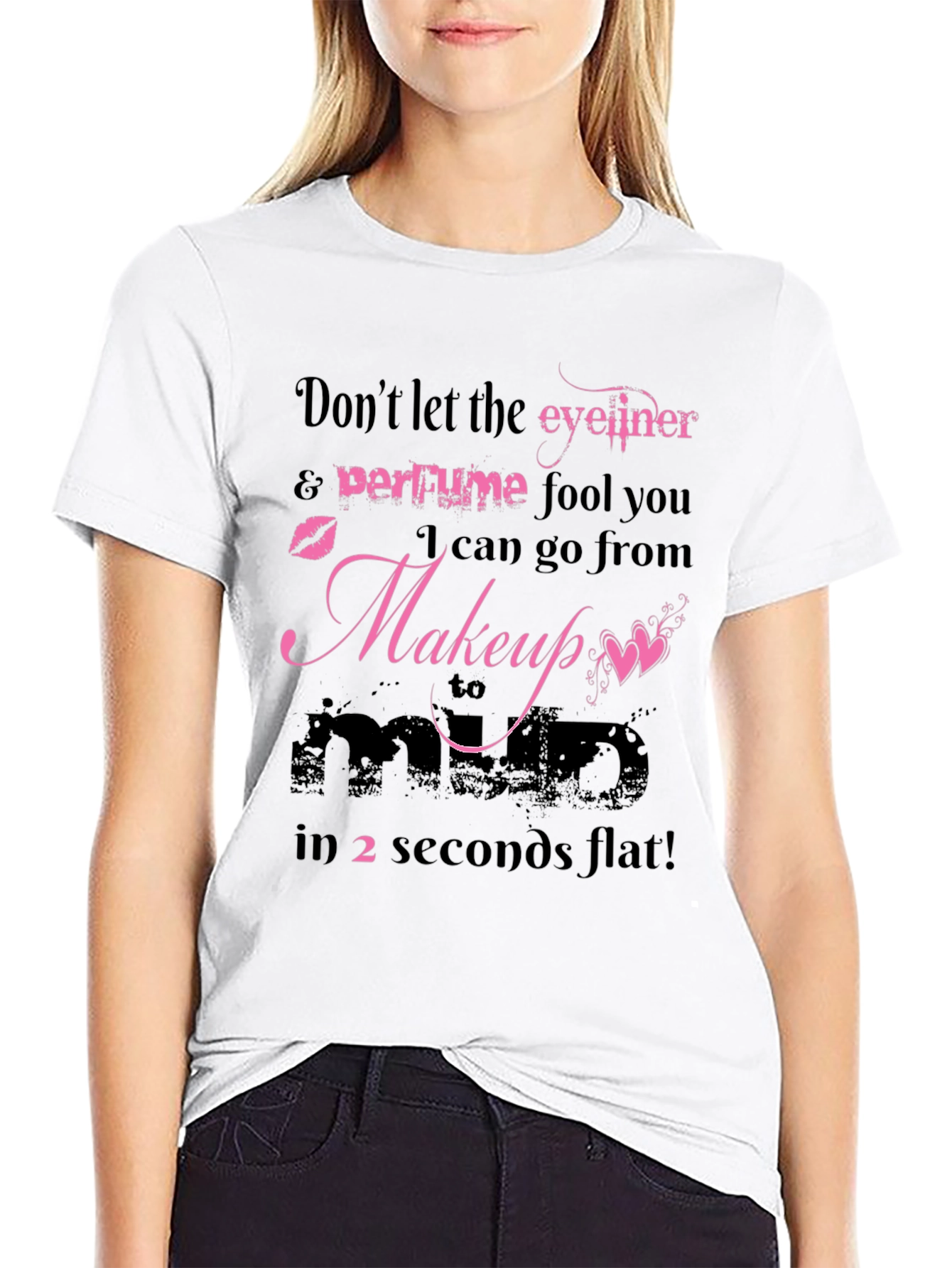 Makeup to Mad Funny T-Shirt