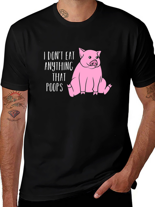 Vegan Graphic Tee - I Dont Eat Anything That Poops