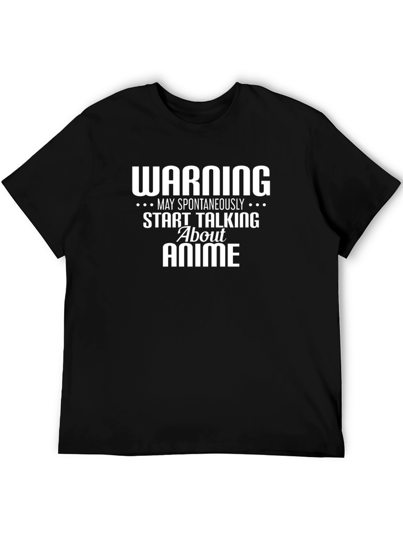 Anime Warning T-Shirt: May Spontaneously Talk About Anime