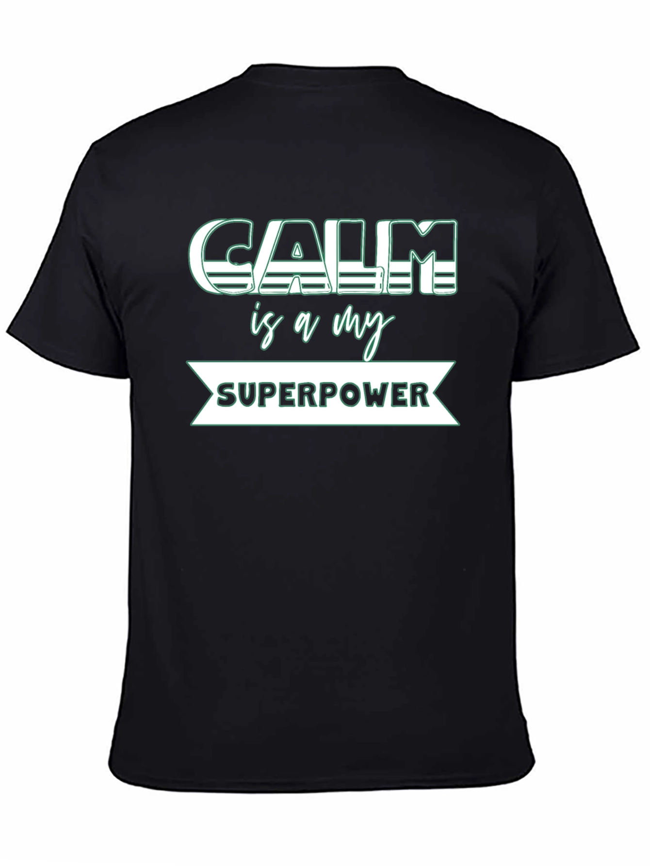 Calm is My Superpower Black T-Shirt