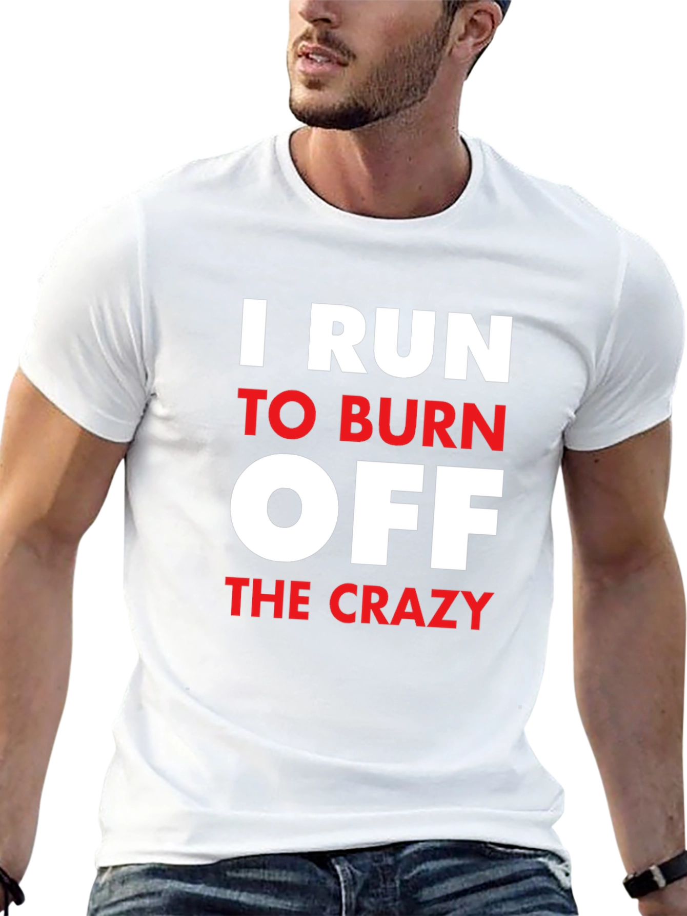 I Run to Burn Off The Crazy Graphic T-Shirt