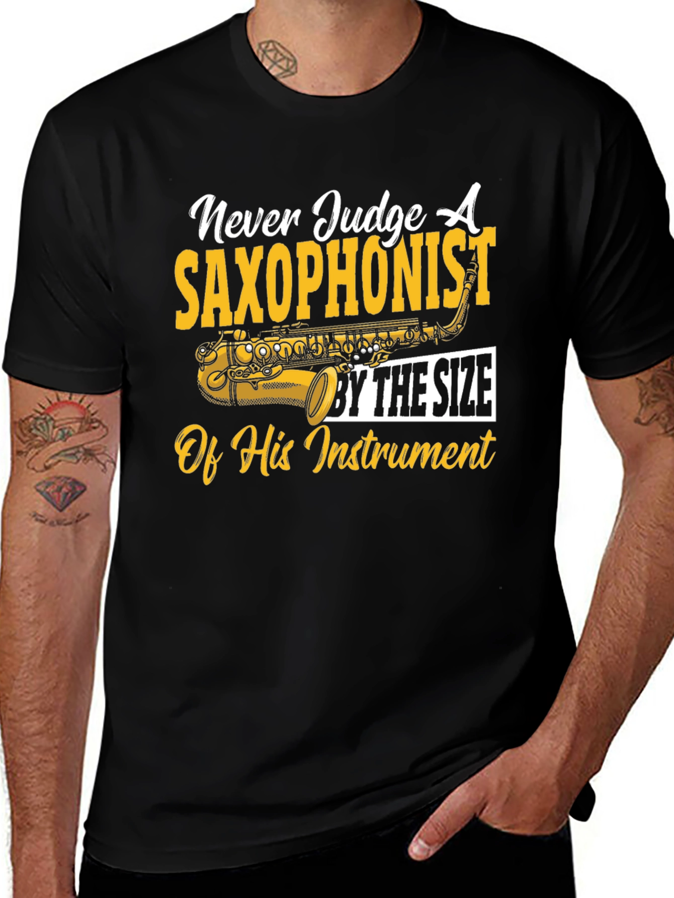 Saxophonist T-Shirt: Never Judge by Size