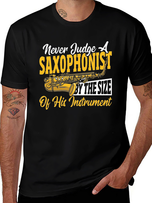 Saxophonist T-Shirt: Never Judge by Size