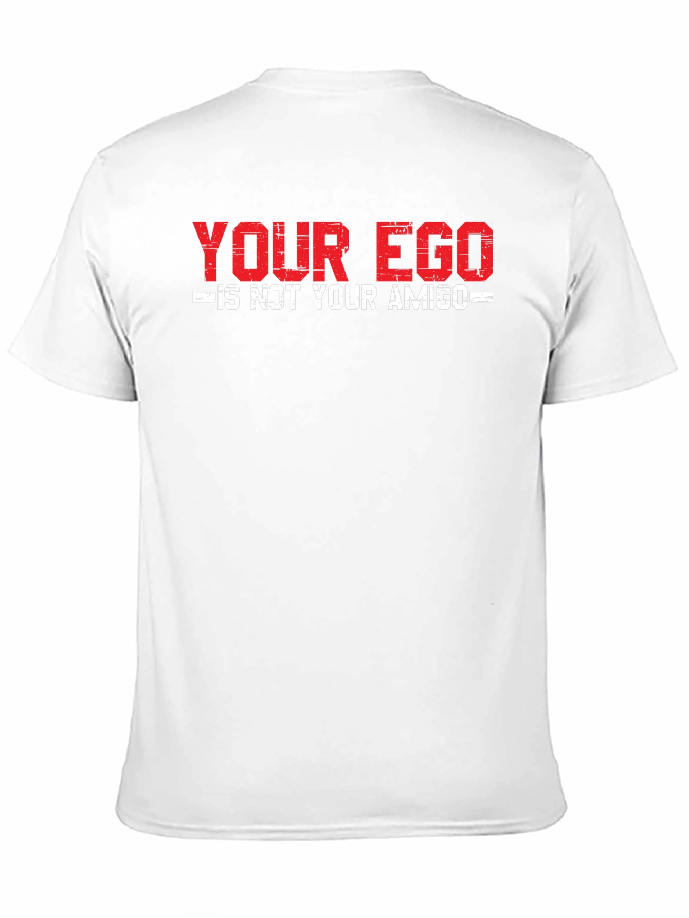 Your Ego is Not Your Amigo Graphic Tee