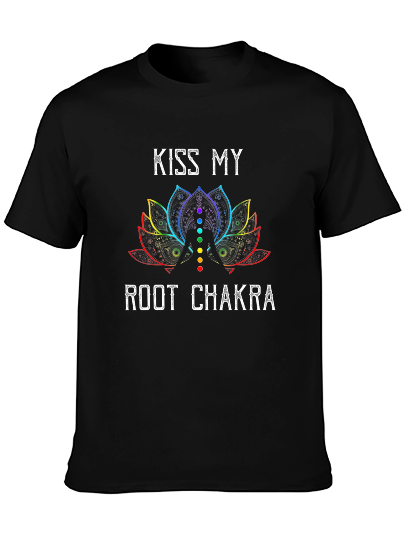 Kiss My Root Chakra T-Shirt - Lotus Flower Design