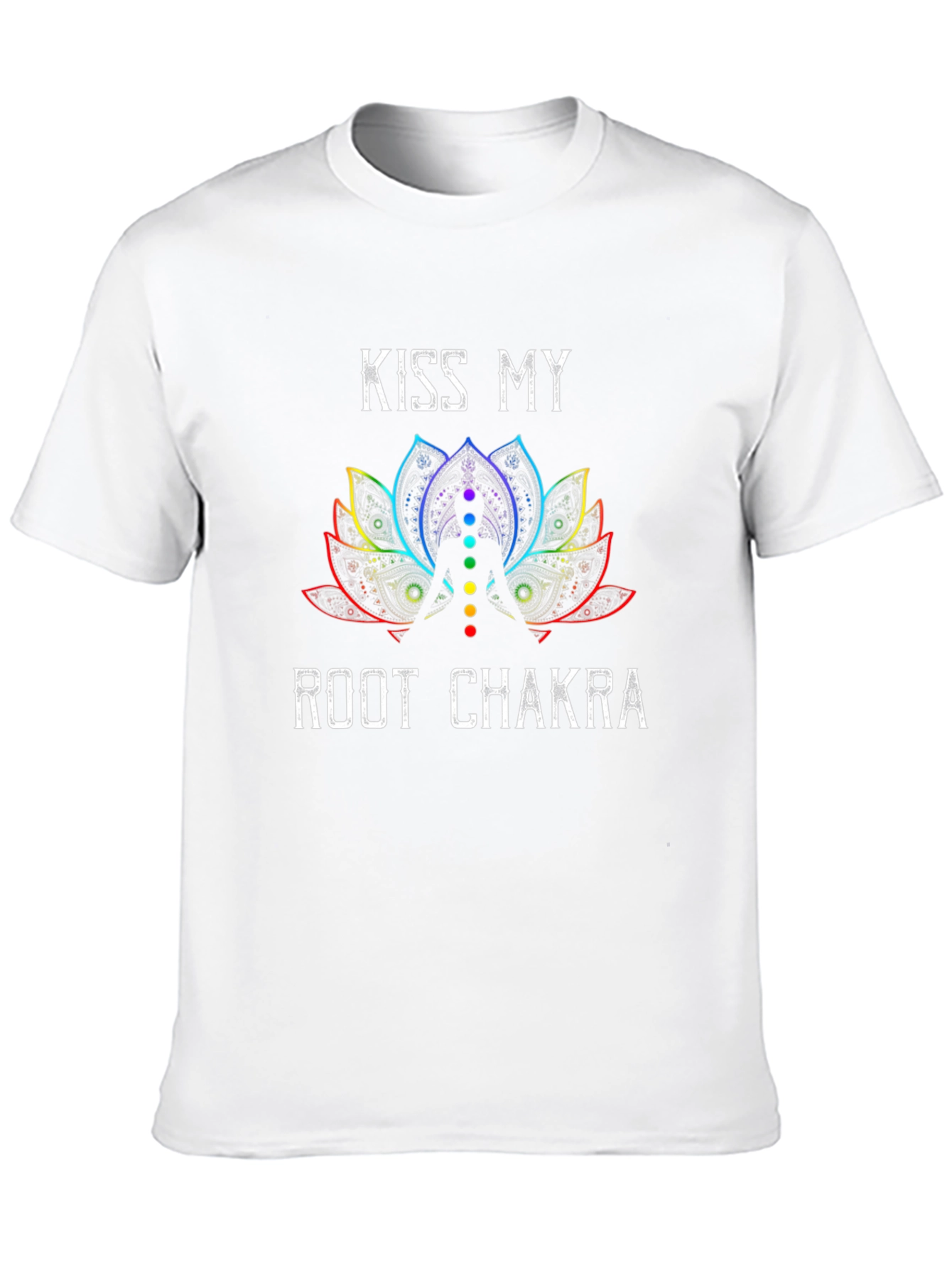 Kiss My Root Chakra T-Shirt - Lotus Flower Design