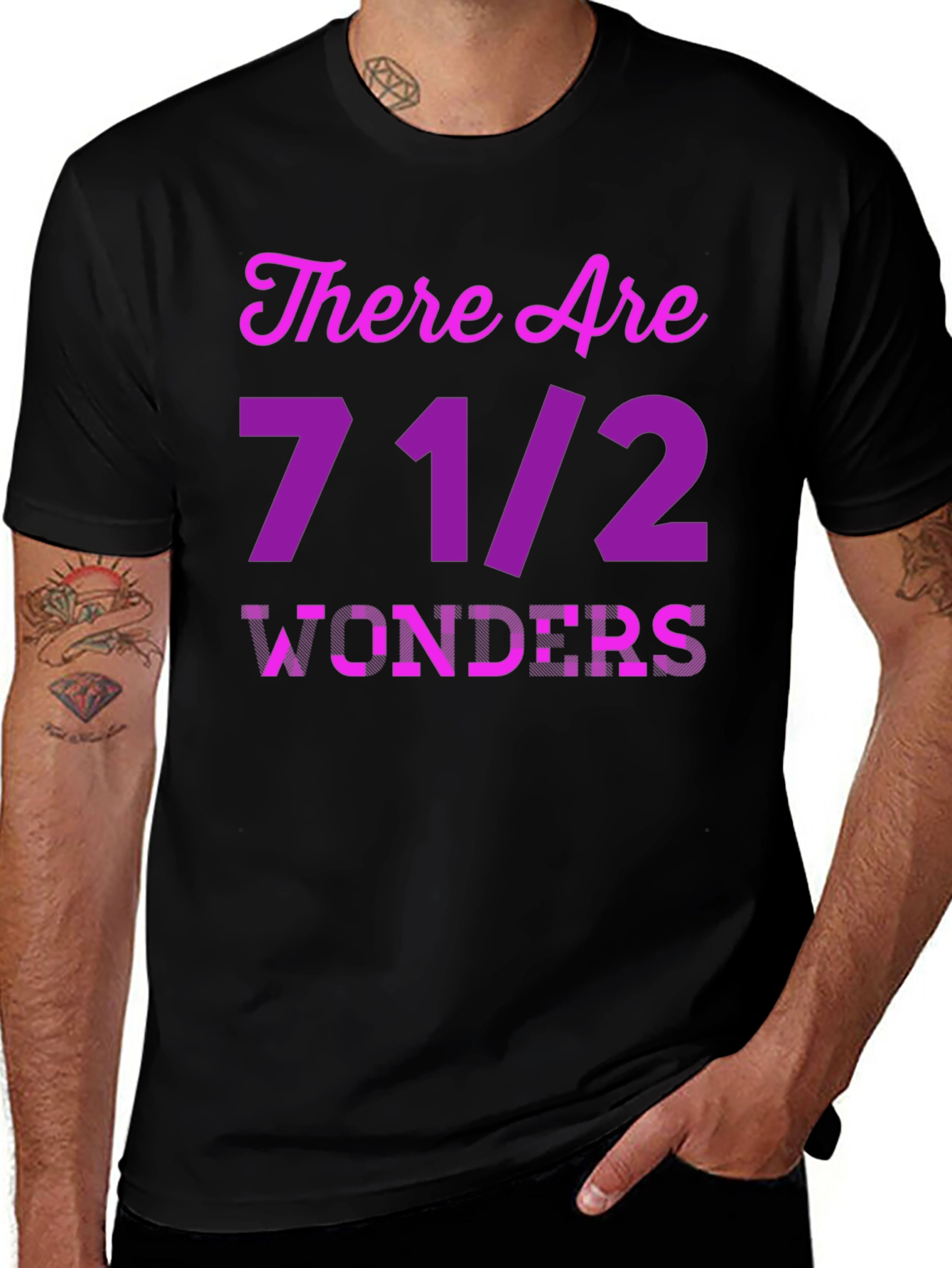 There Are 7 1/2 Wonders T-Shirt Novelty Graphic Tee
