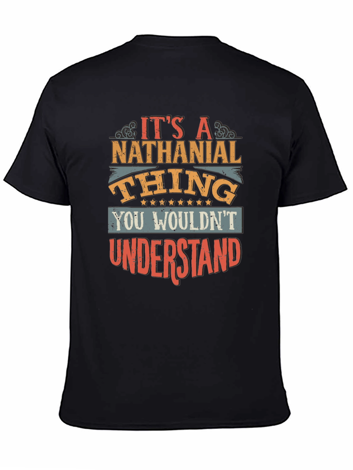 Its a Nathanial Thing - Funny T-Shirt