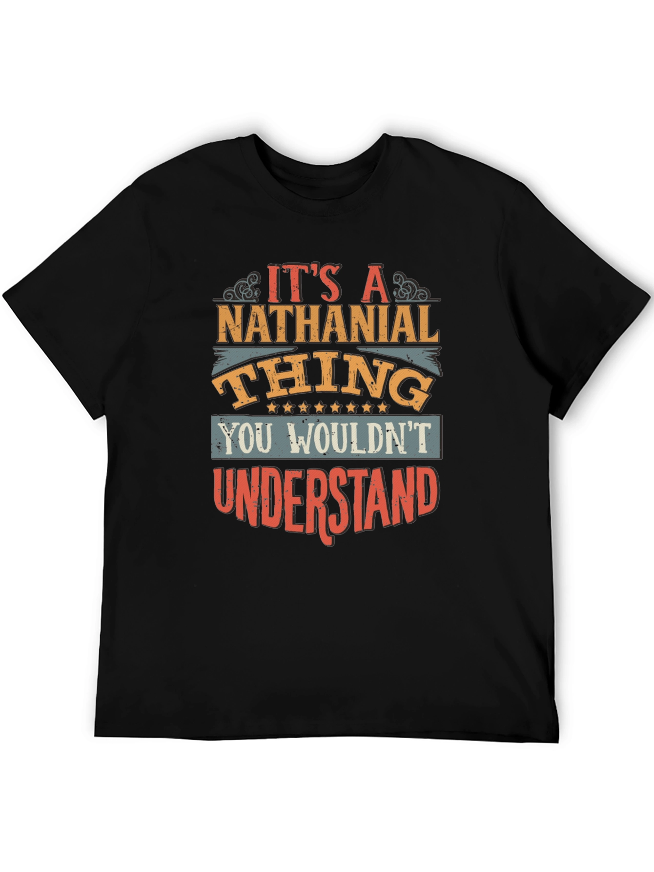 Its a Nathanial Thing - Funny T-Shirt
