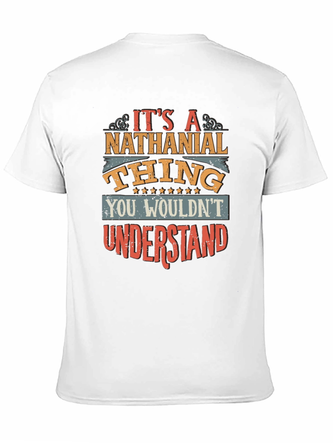 Its a Nathanial Thing - Funny T-Shirt