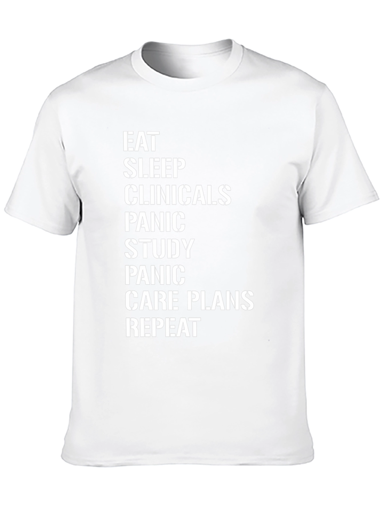 Eat Sleep Clinicals Funny Nursing Student T-Shirt