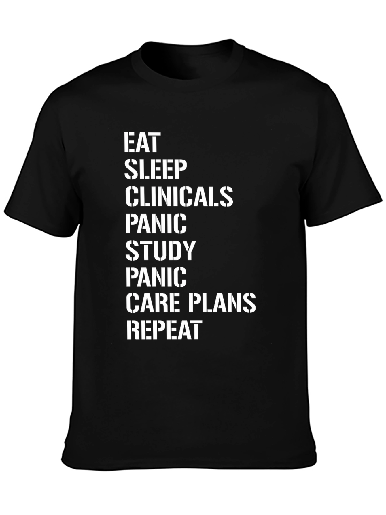 Eat Sleep Clinicals Funny Nursing Student T-Shirt