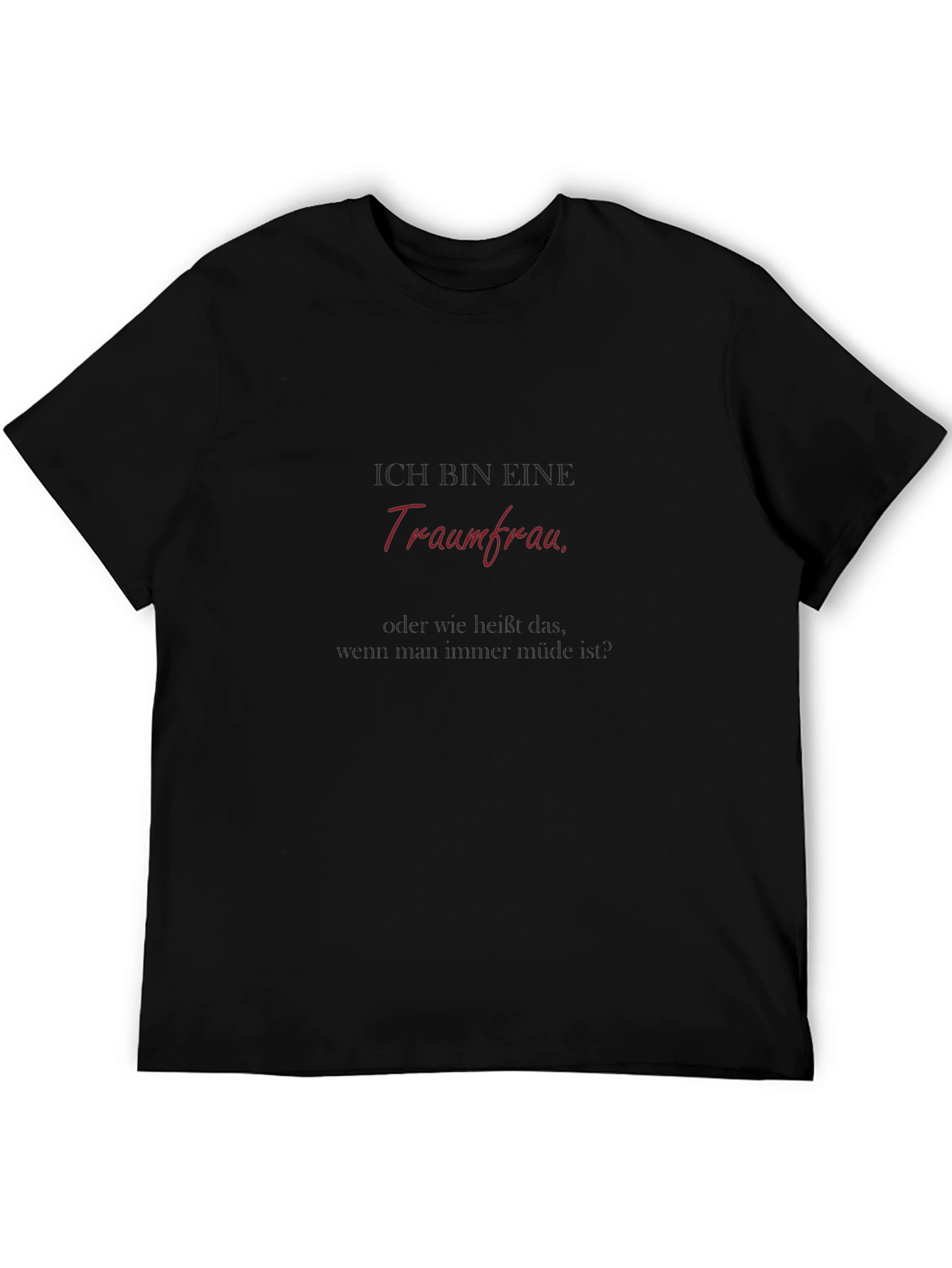I Am A Dream Woman Black T-Shirt