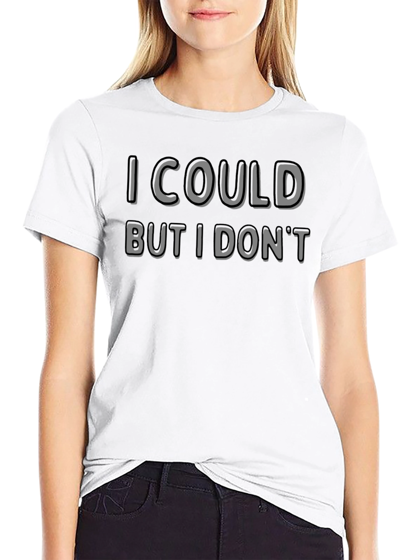 I Could But I Dont Novelty Graphic T-Shirt