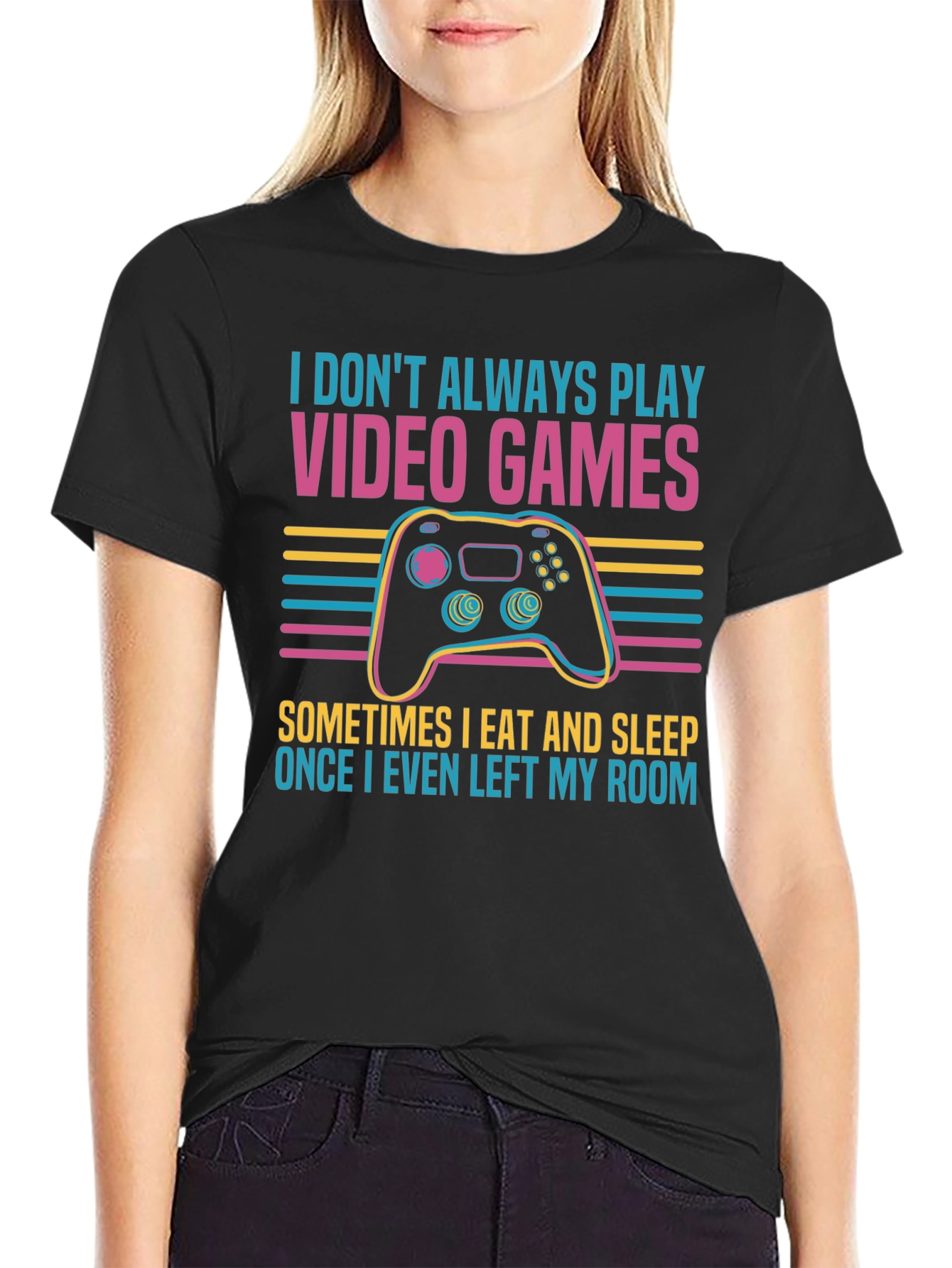 Gamer T-Shirt - I Dont Always Play Video Games