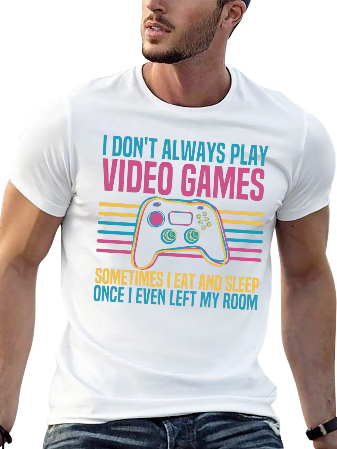 Gamer T-Shirt - I Dont Always Play Video Games