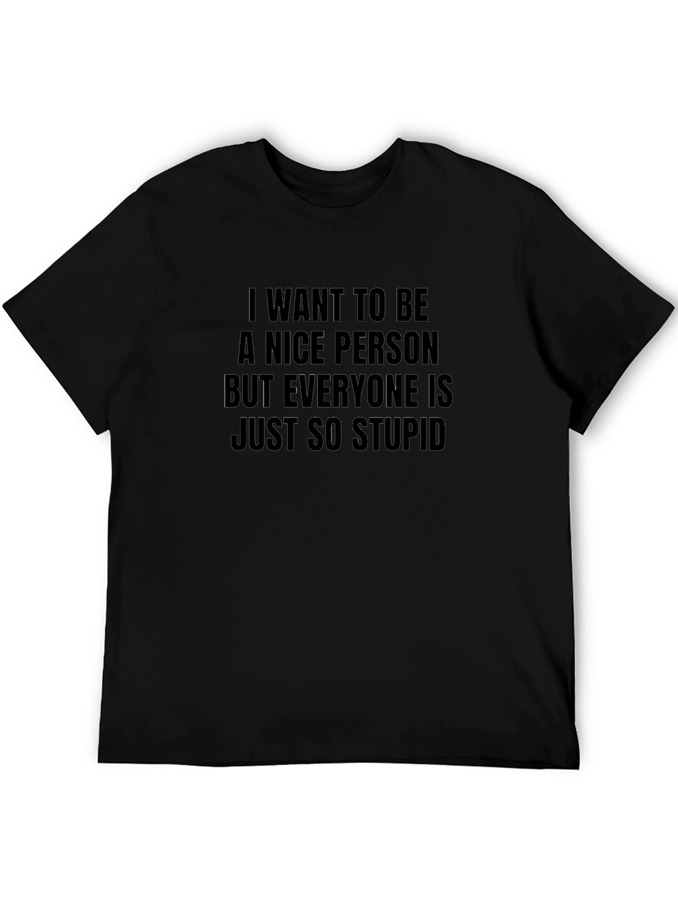 Funny Sarcastic Statement T-Shirt