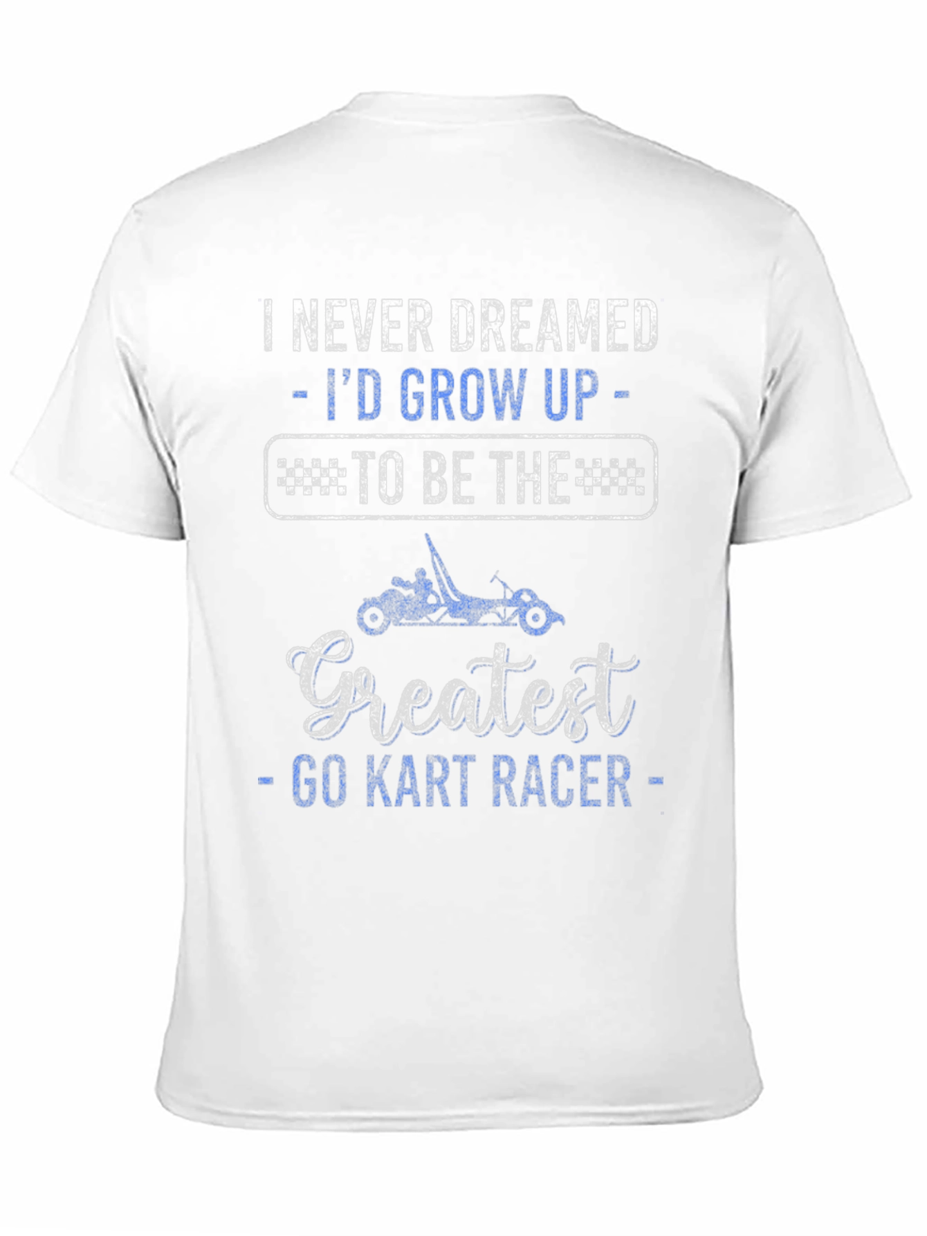 Greatest Go Kart Racer T-Shirt