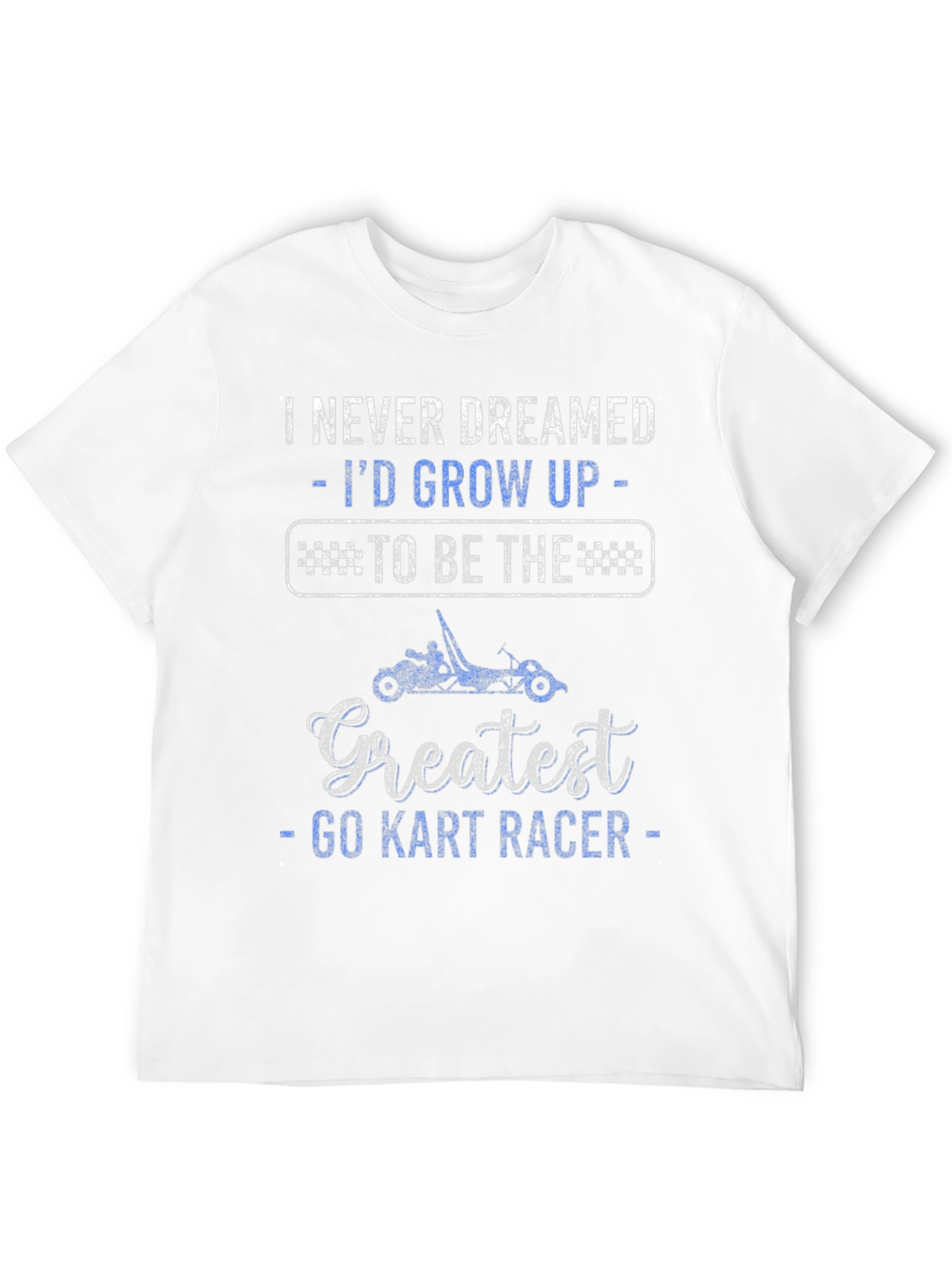 Greatest Go Kart Racer T-Shirt