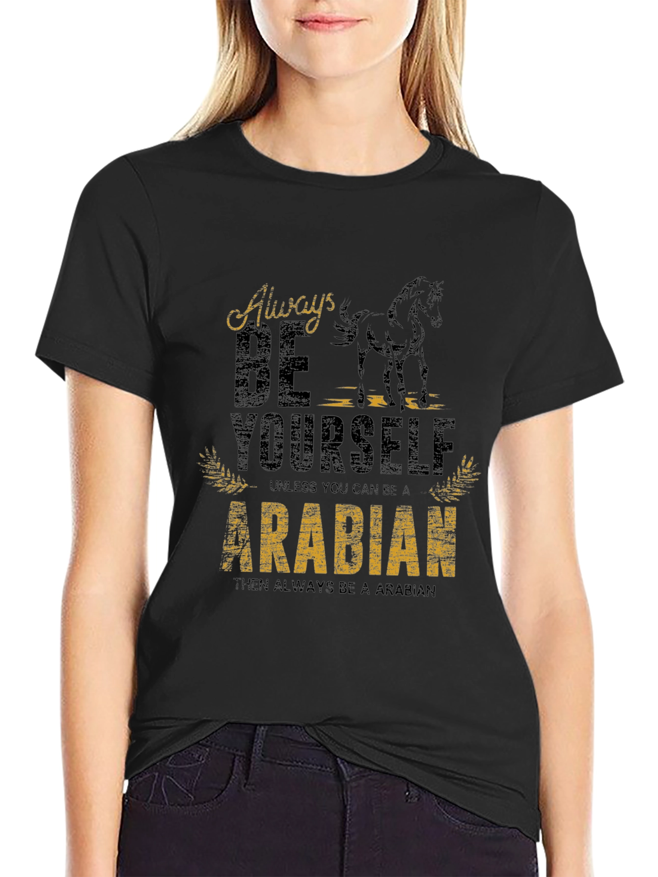 Always Be Yourself Arabian Horse Graphic Tee