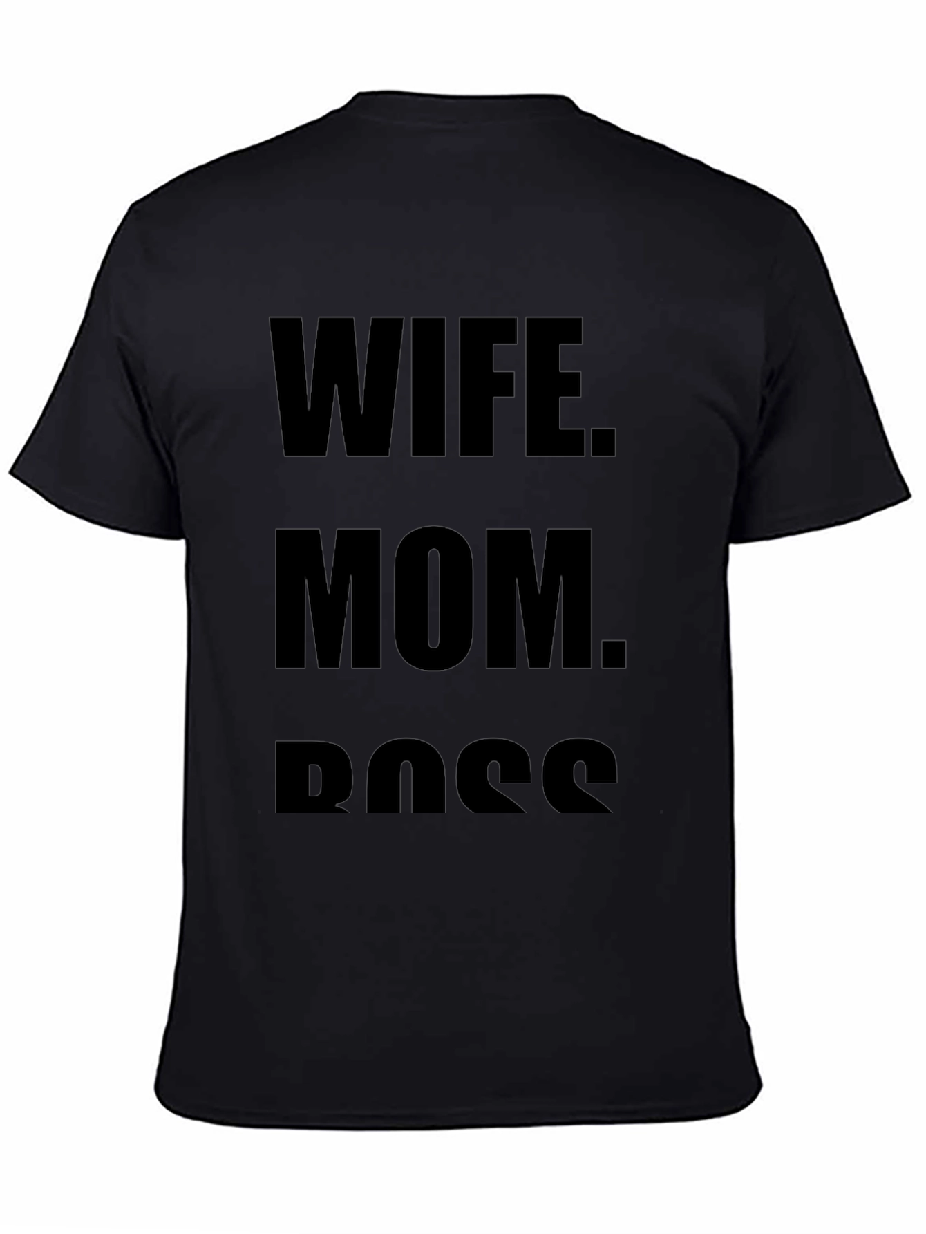 Wife Mom Boss Black T-Shirt