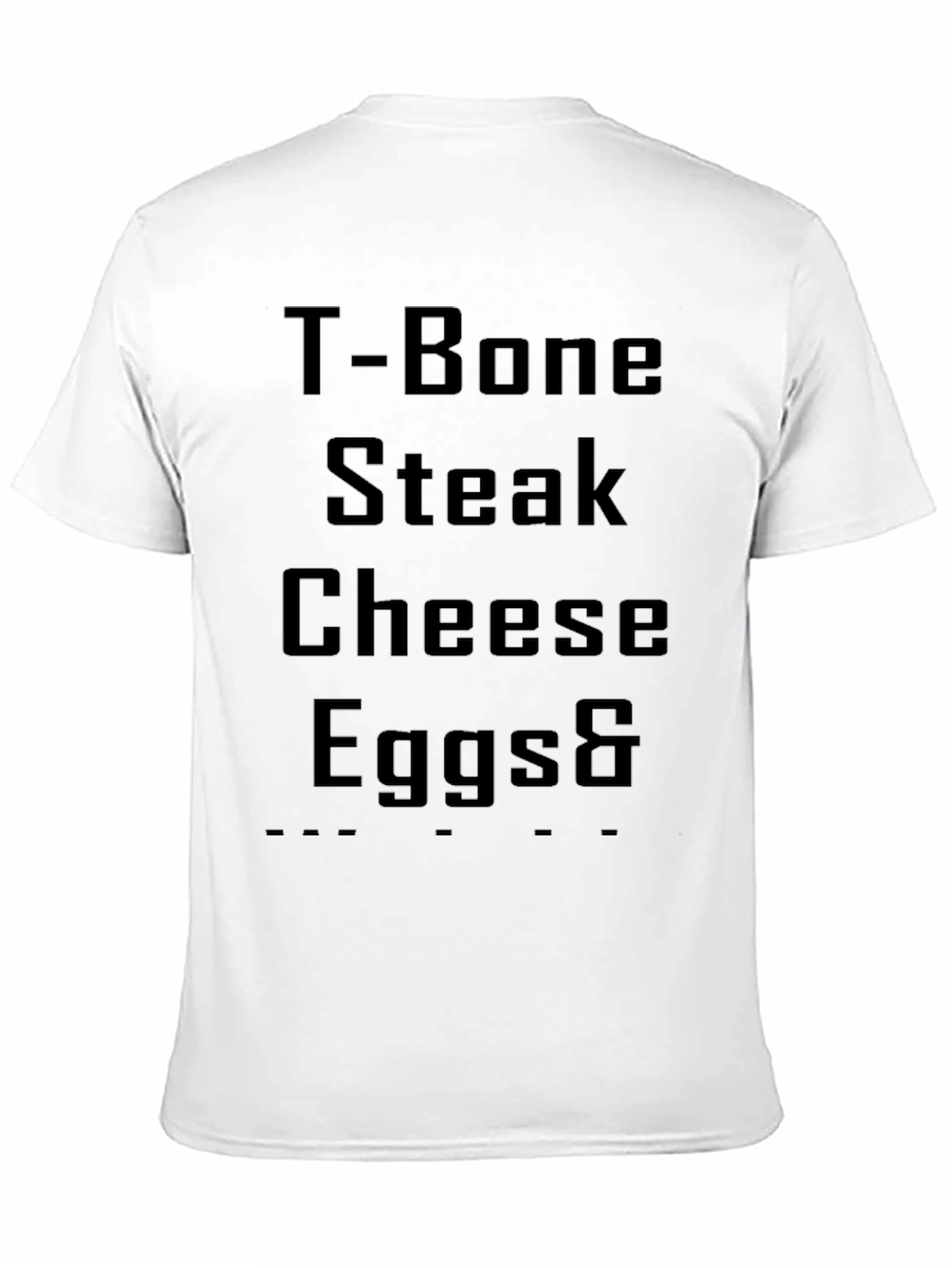 T-Bone Steak Cheese Eggs & Black T-Shirt