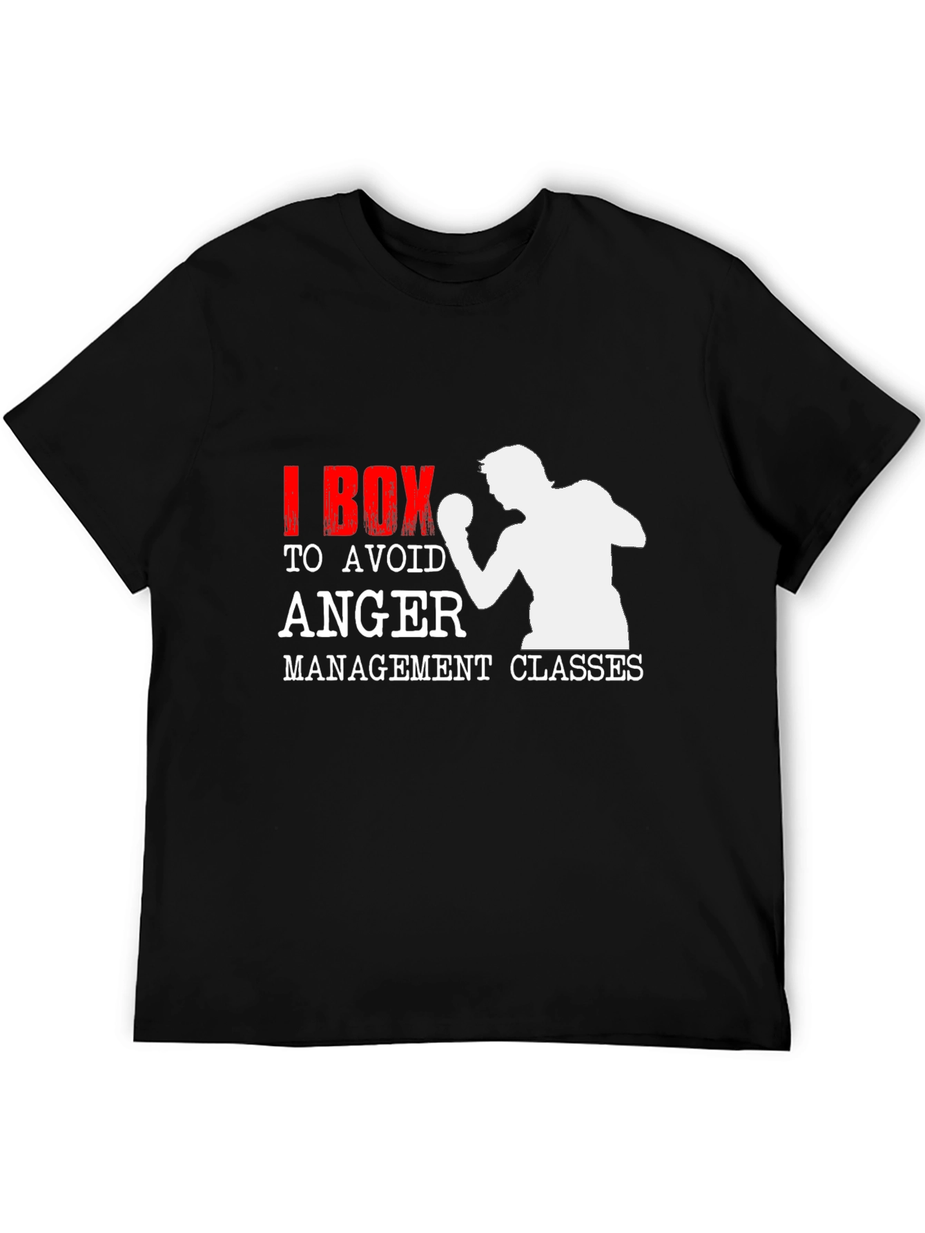 I Box to Avoid Anger Management Classes T-Shirt