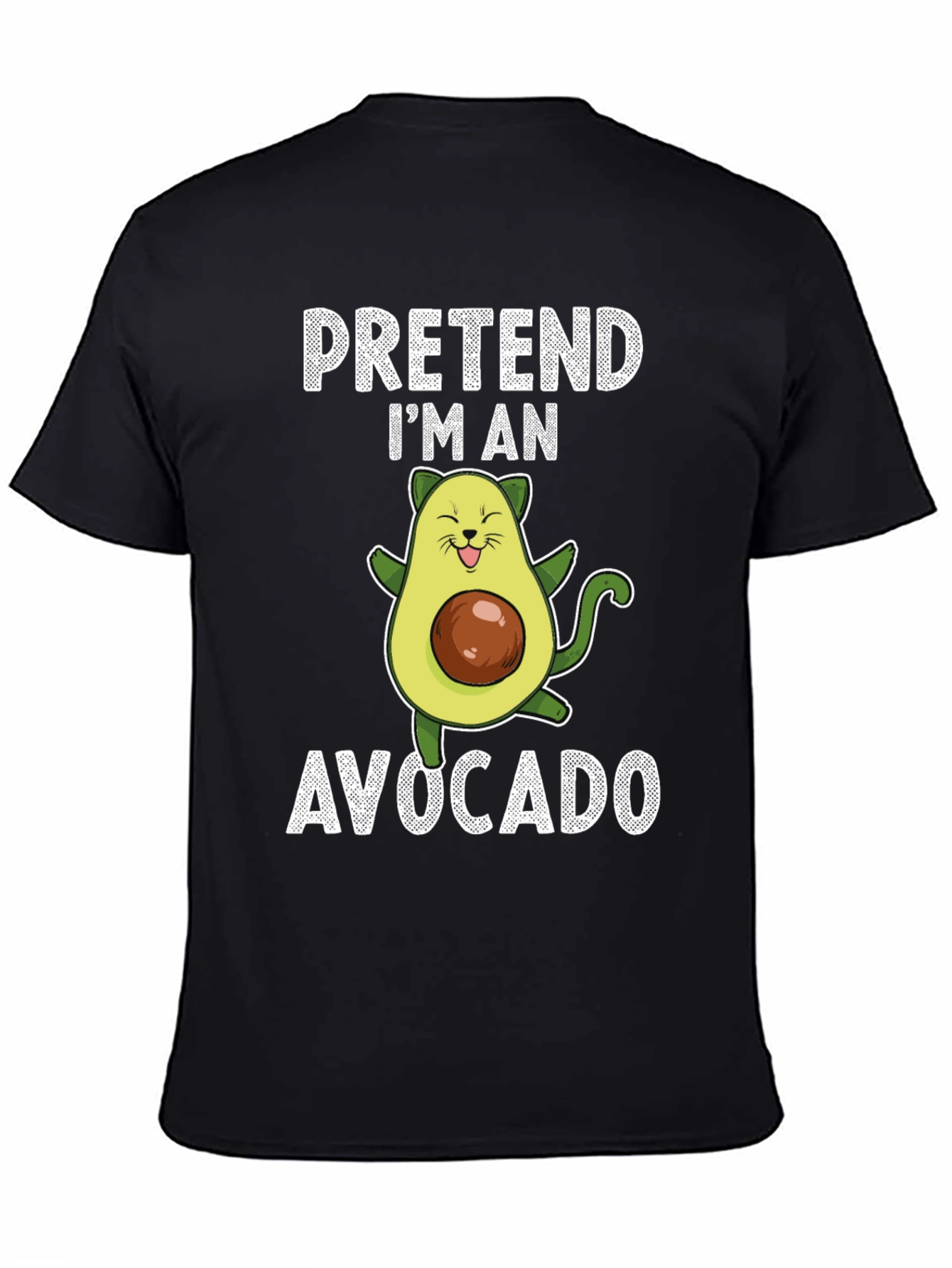 Pretend Im An Avocado T-Shirt Funny Novelty Tee