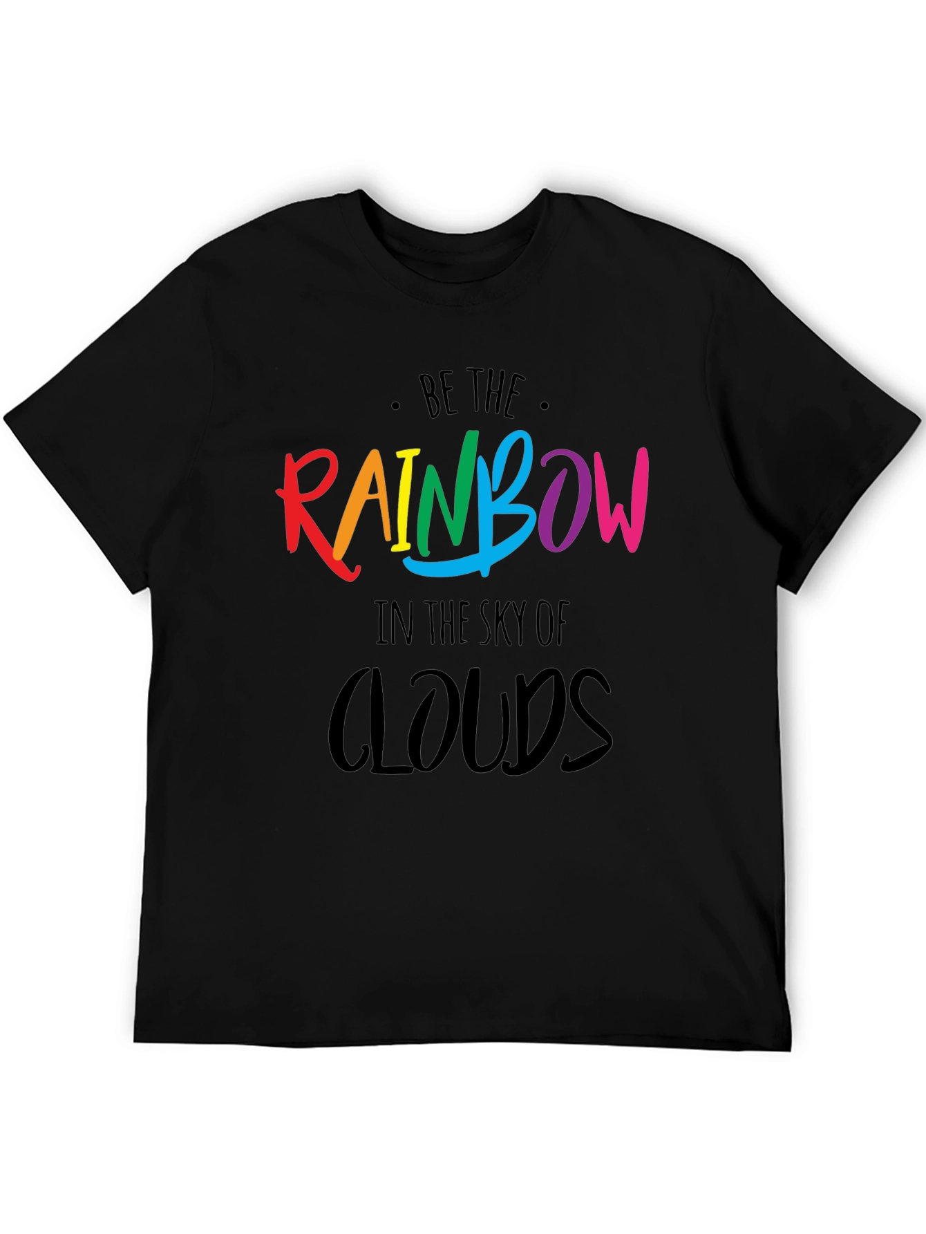 Be The Rainbow T-Shirt - Positive Graphic Tee
