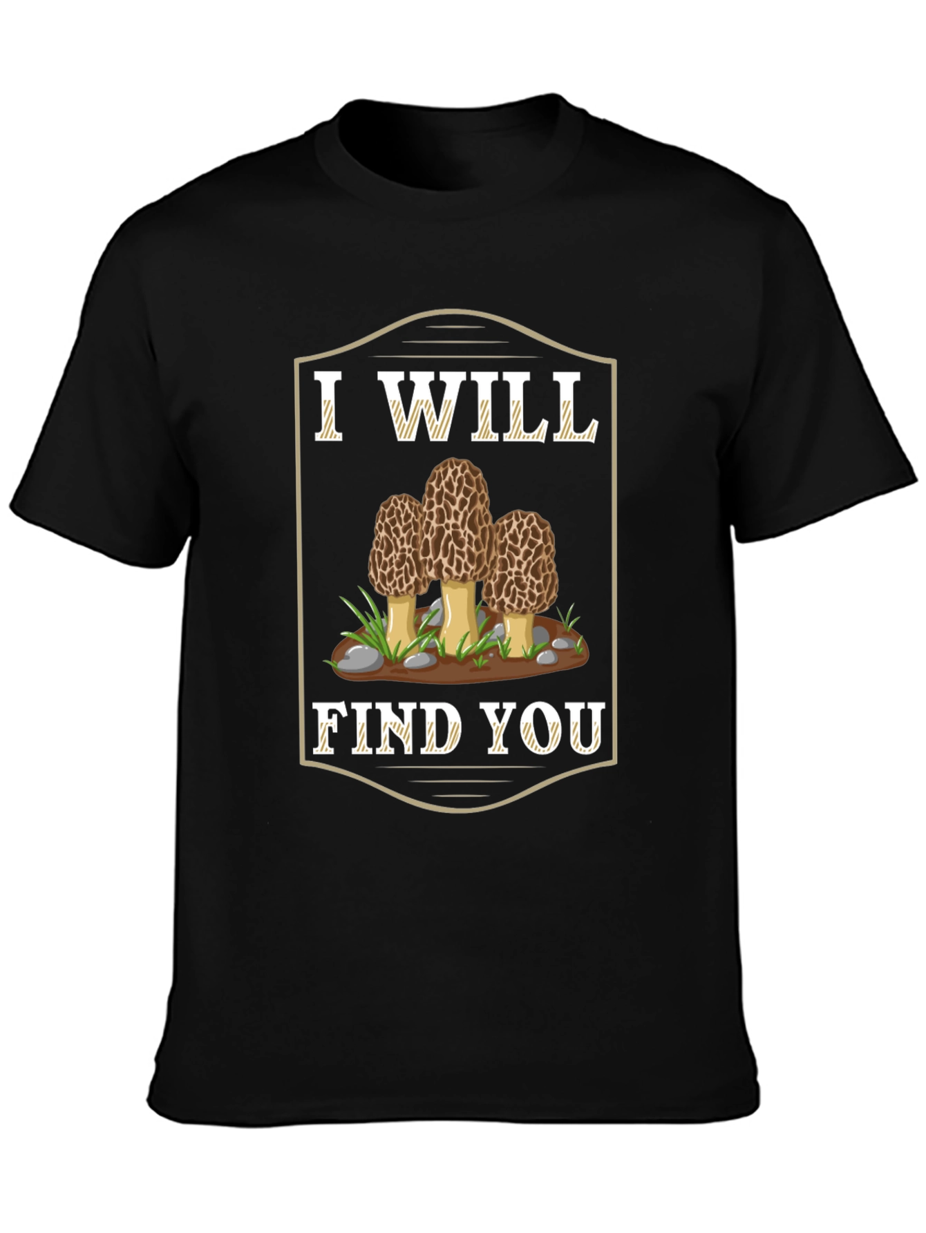 I Will Find You Morel Mushroom Graphic T-Shirt