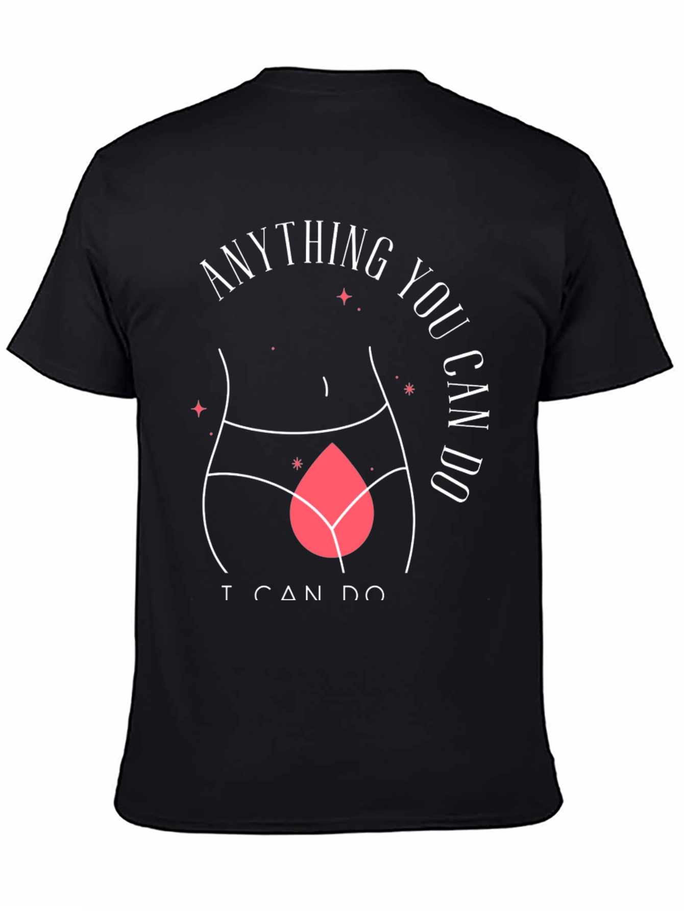 Feminist Empowerment T-Shirt - Anything You Can Do!