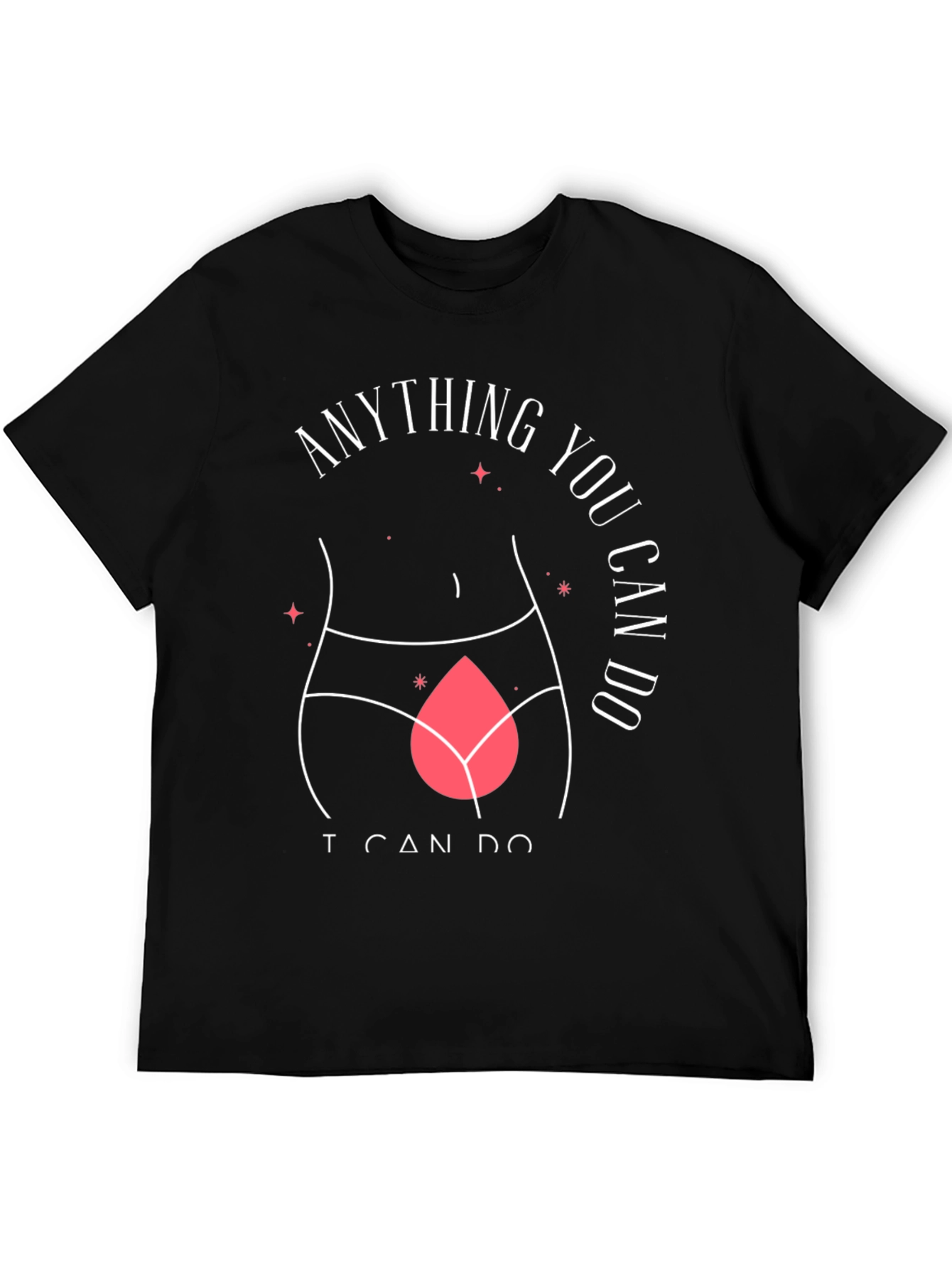 Feminist Empowerment T-Shirt - Anything You Can Do!