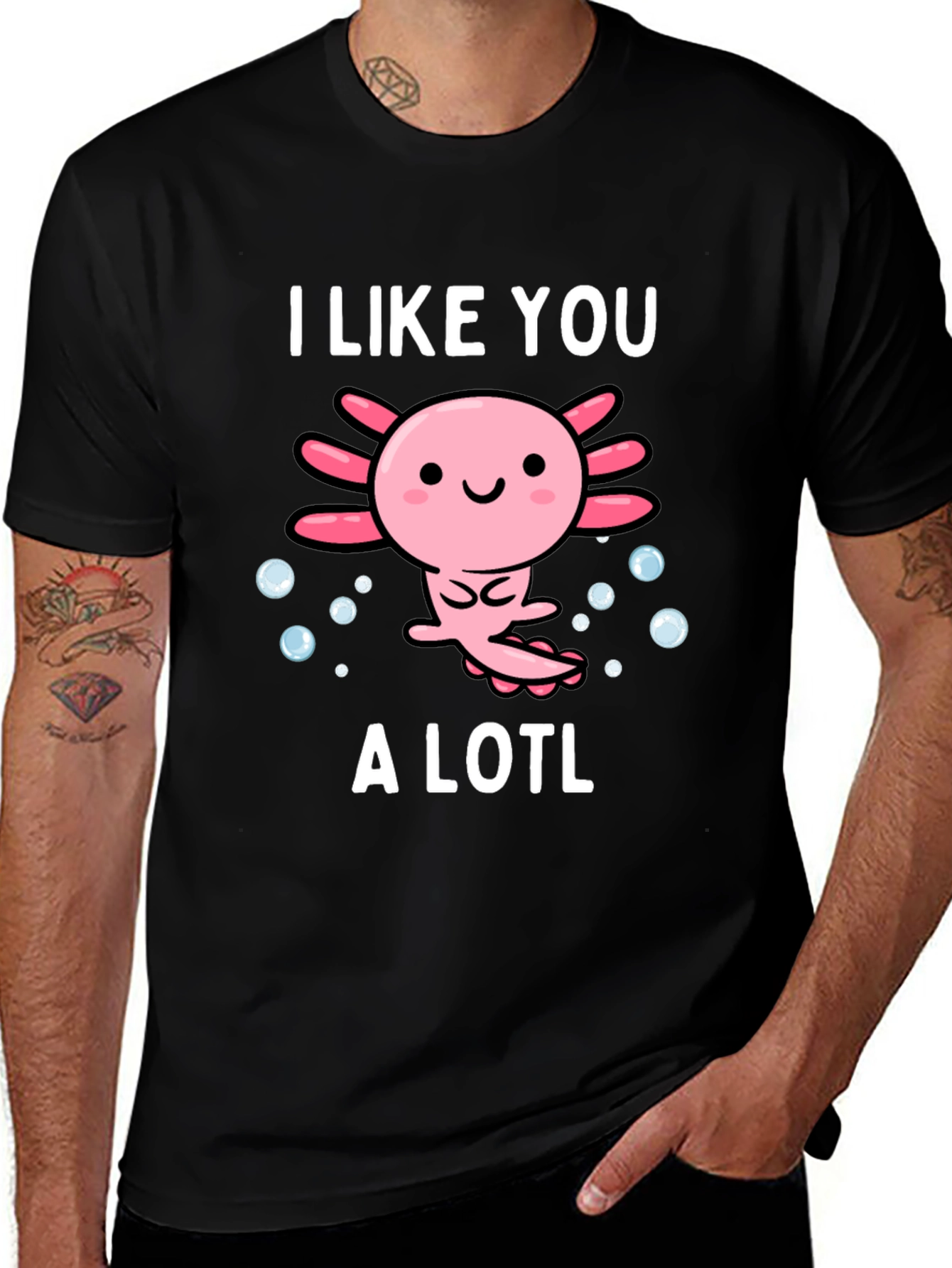 I Like You A Lotl Axolotl Graphic Tee