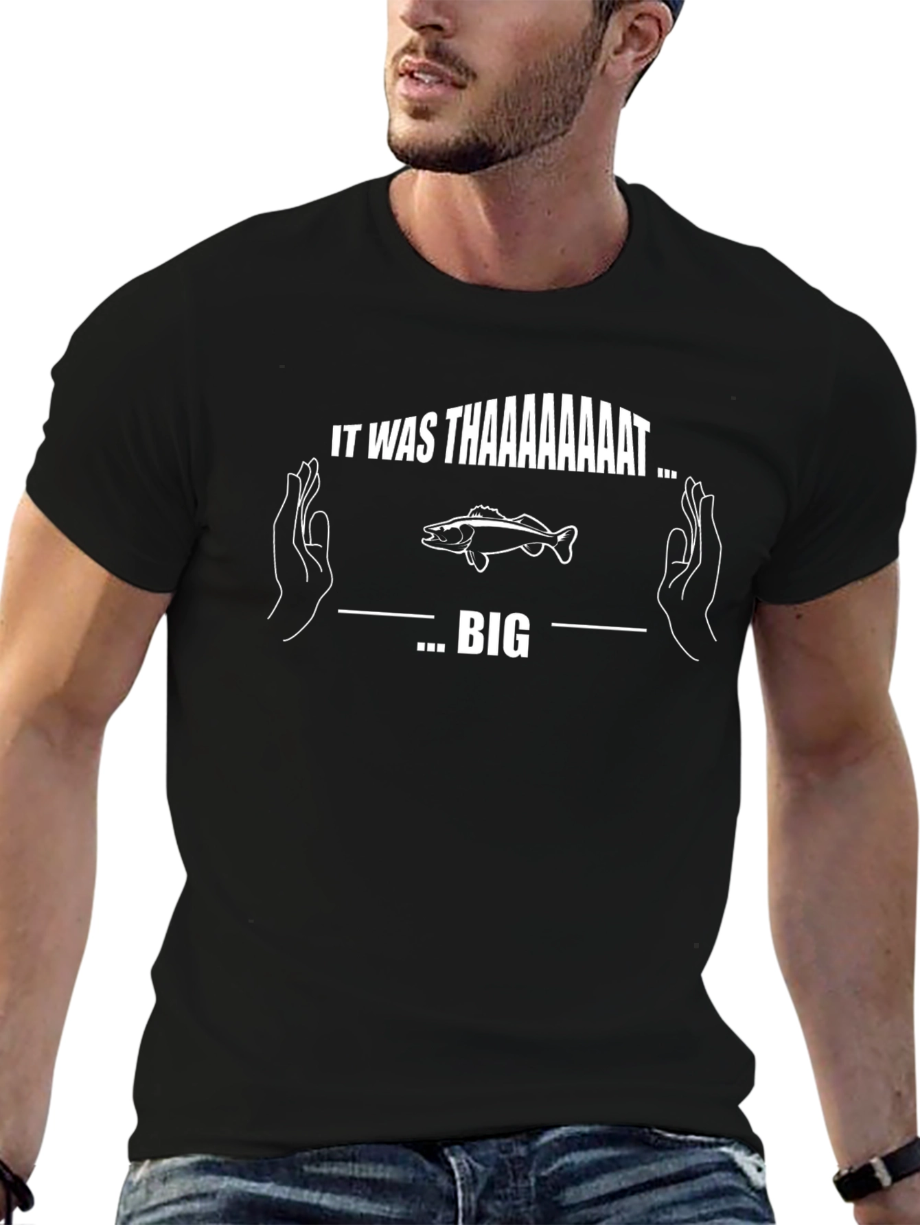 It Was Thaaaaaaat Big! Fishing T-Shirt