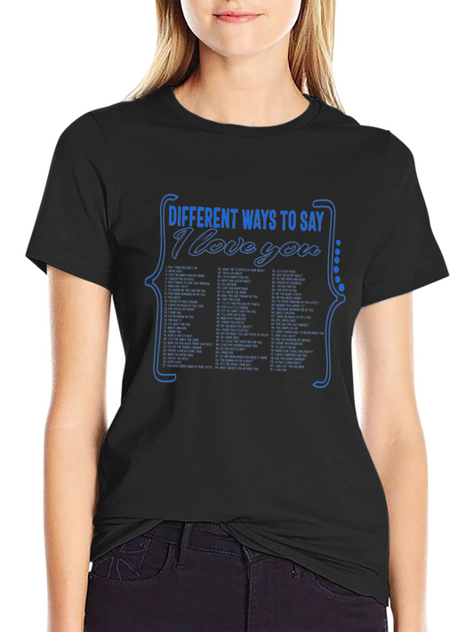 Different Ways to Say I Love You T-Shirt