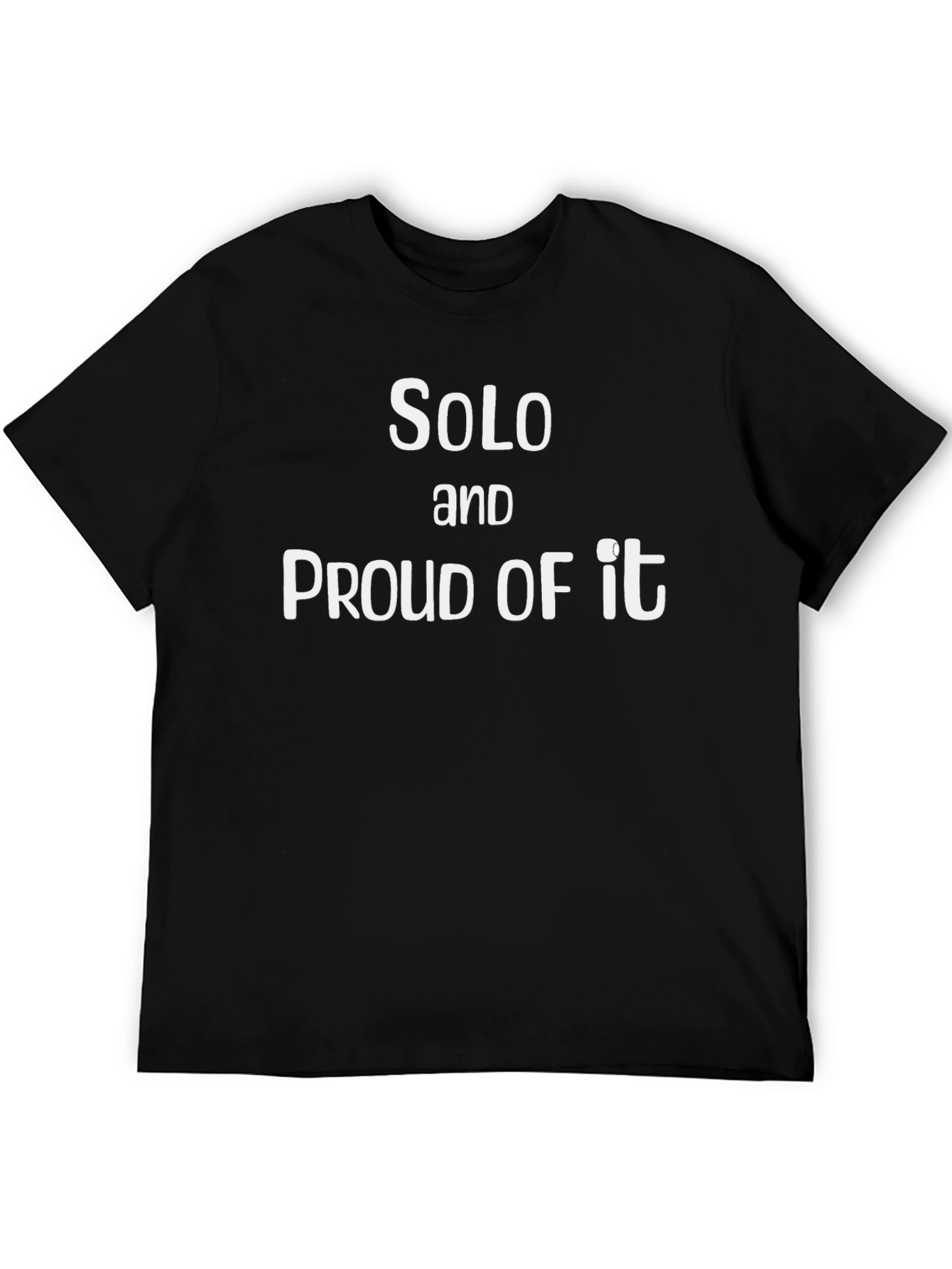 Solo and Proud T-Shirt | Mens Black Tee