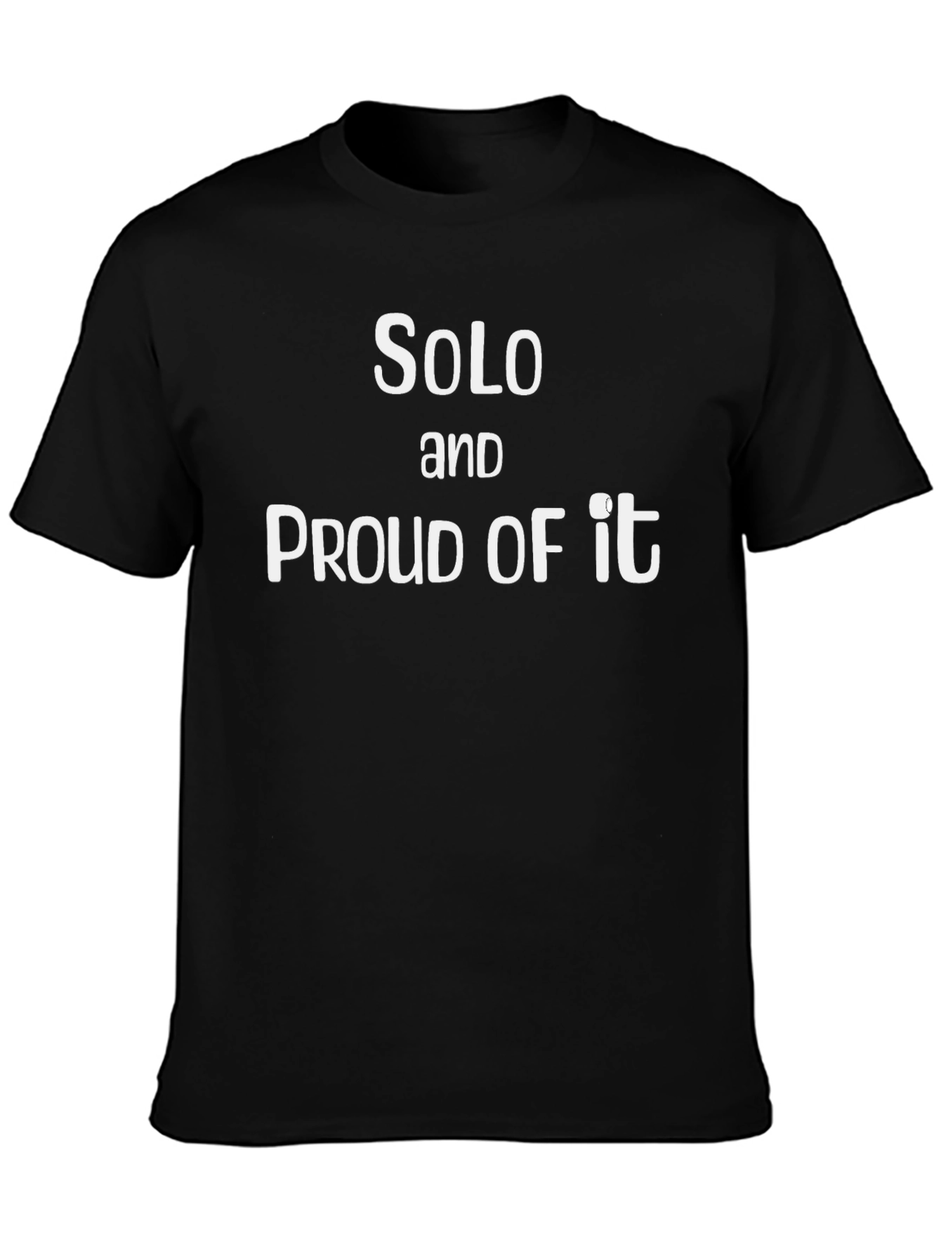 Solo and Proud T-Shirt | Mens Black Tee