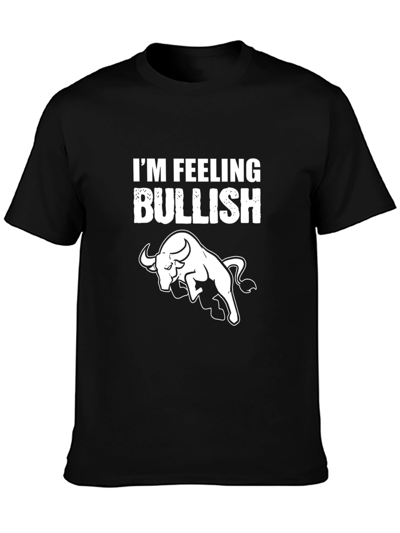 Im Feeling Bullish Graphic T-Shirt