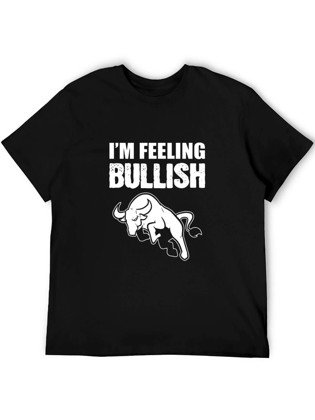 Im Feeling Bullish Graphic T-Shirt