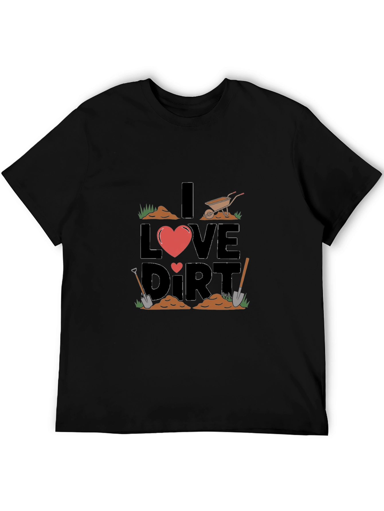 I Love Dirt Gardening T-Shirt - Black