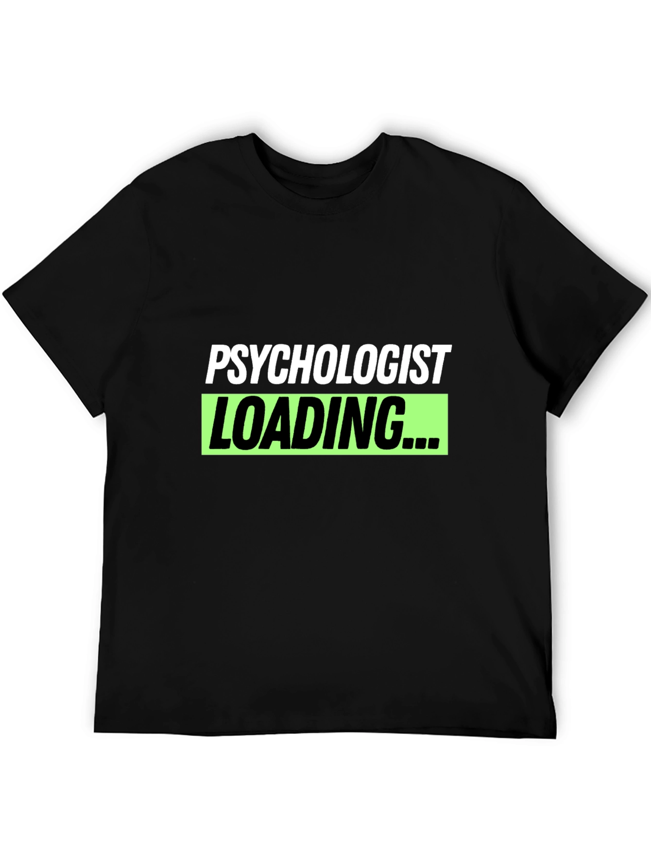 Psychologist Loading T-Shirt - Funny Tee