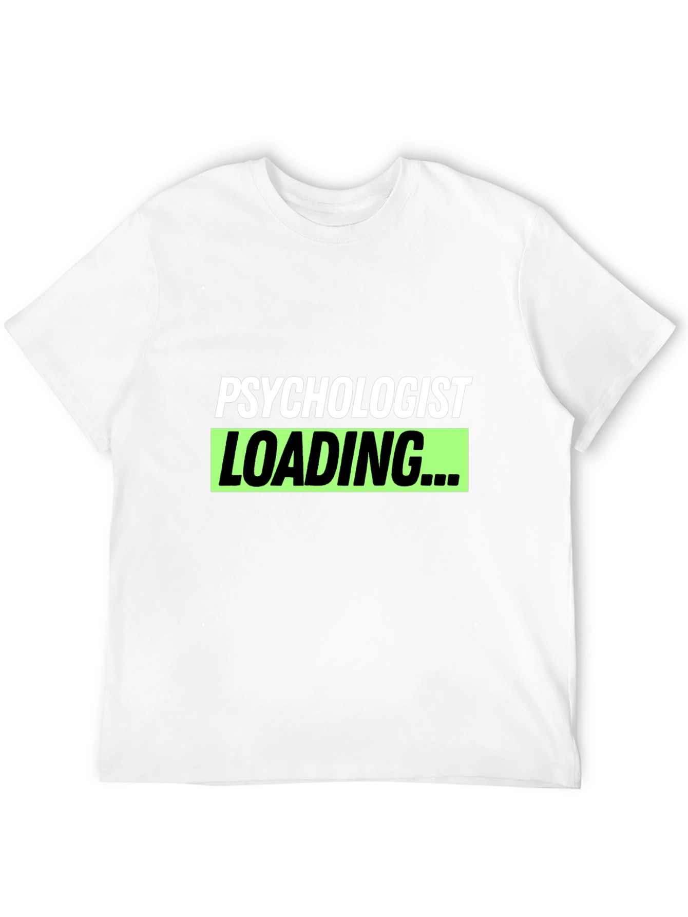 Psychologist Loading T-Shirt - Funny Tee