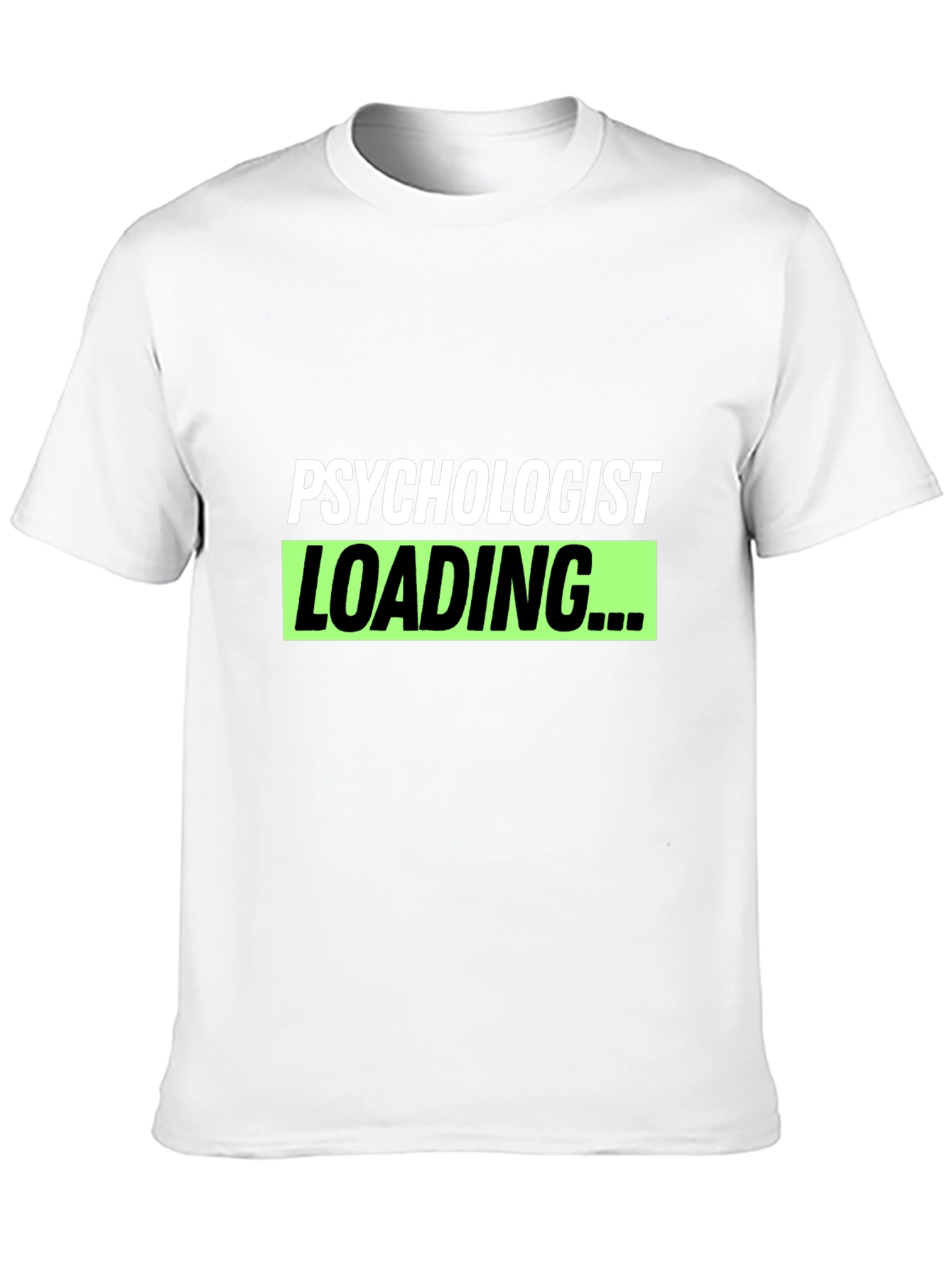 Psychologist Loading T-Shirt - Funny Tee