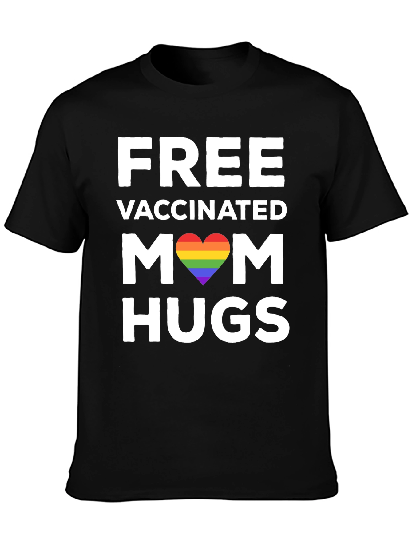 Free Vaccinated Mom Hugs T-Shirt LGBT Rainbow Pride