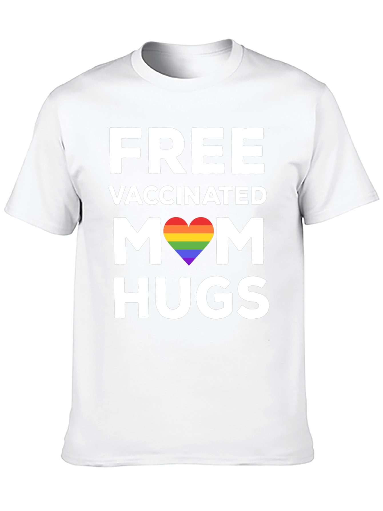 Free Vaccinated Mom Hugs T-Shirt LGBT Rainbow Pride
