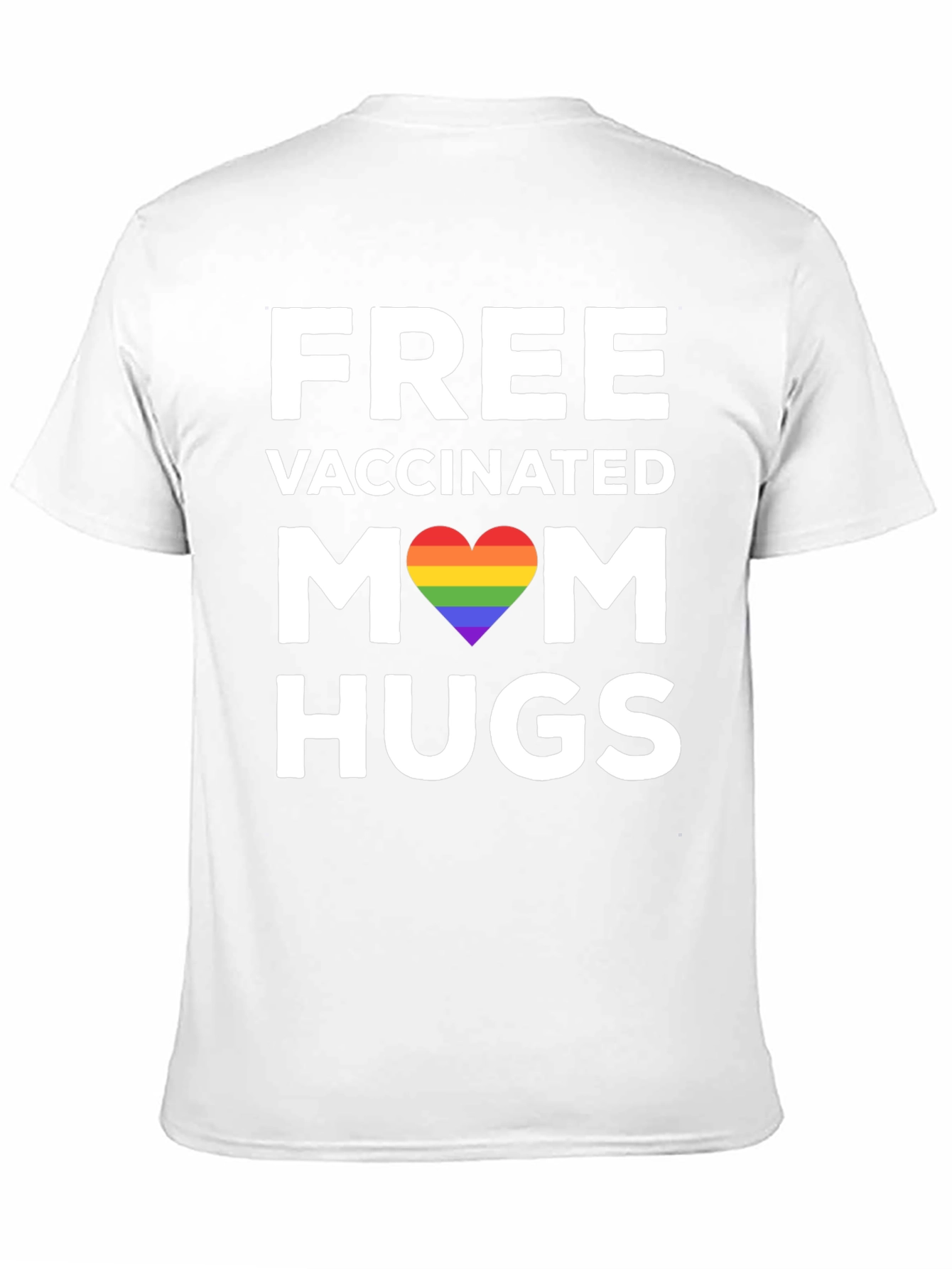 Free Vaccinated Mom Hugs T-Shirt LGBT Rainbow Pride