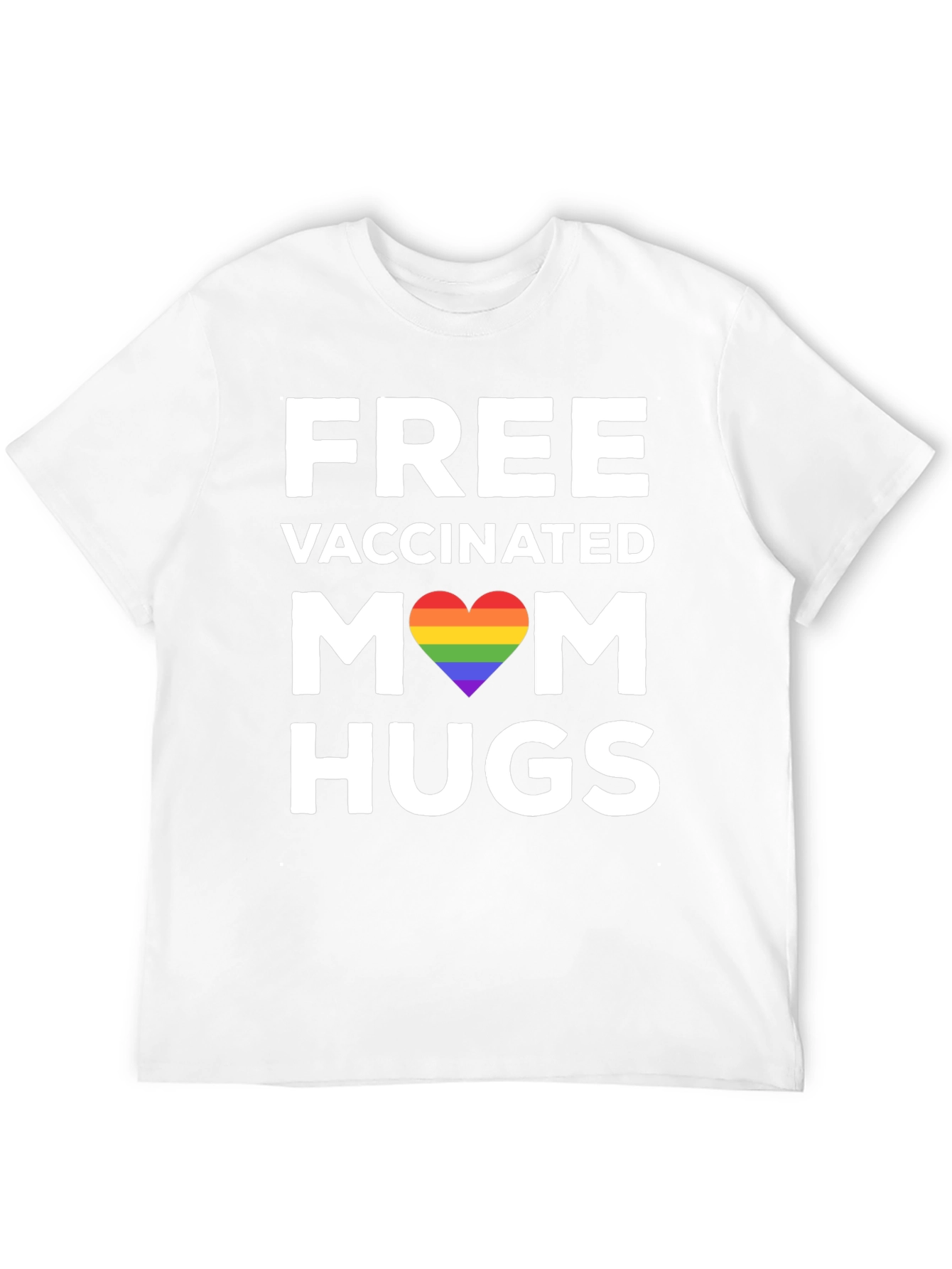 Free Vaccinated Mom Hugs T-Shirt LGBT Rainbow Pride
