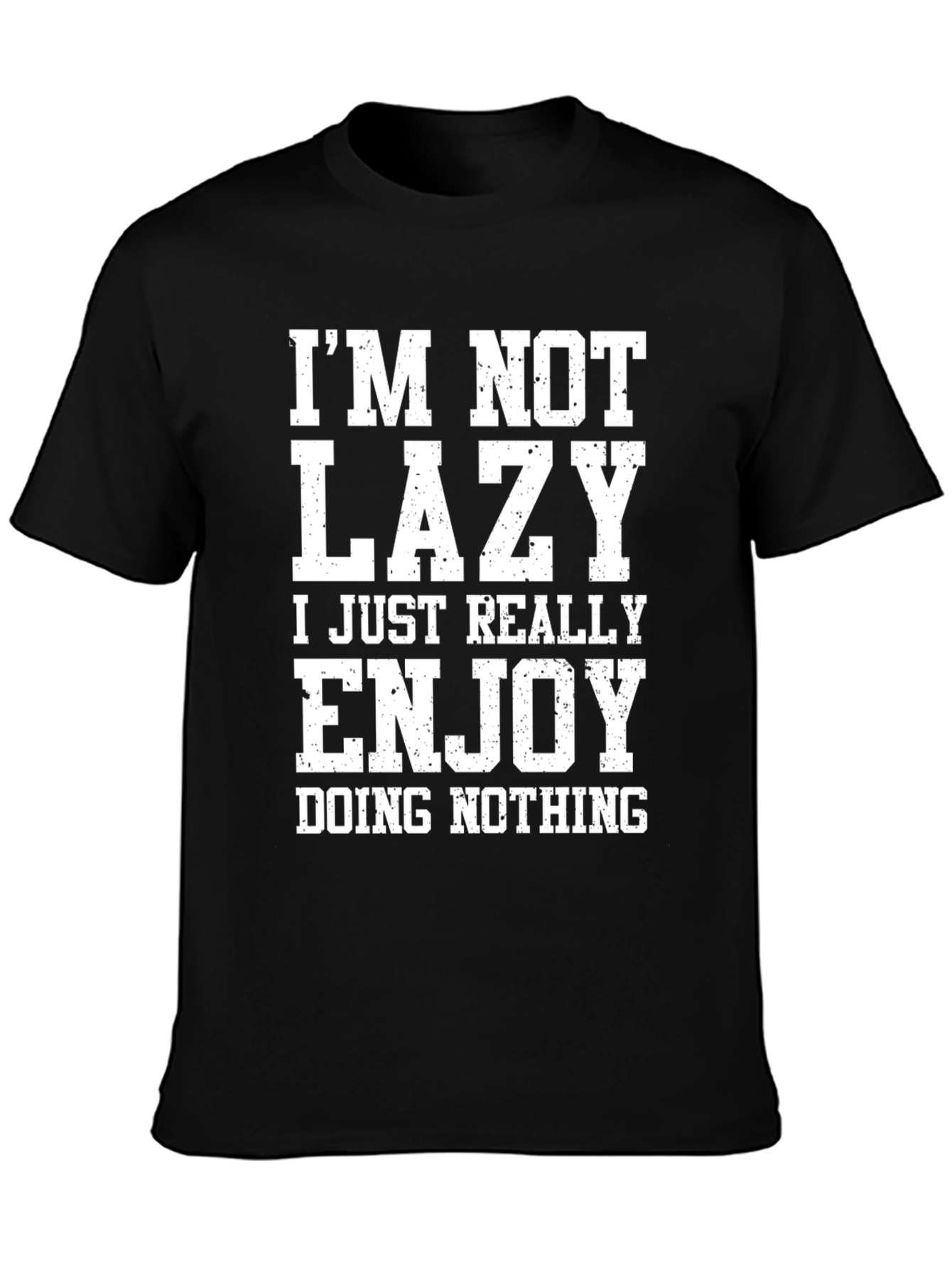 Funny Lazy Graphic T-Shirt - Enjoy Doing Nothing