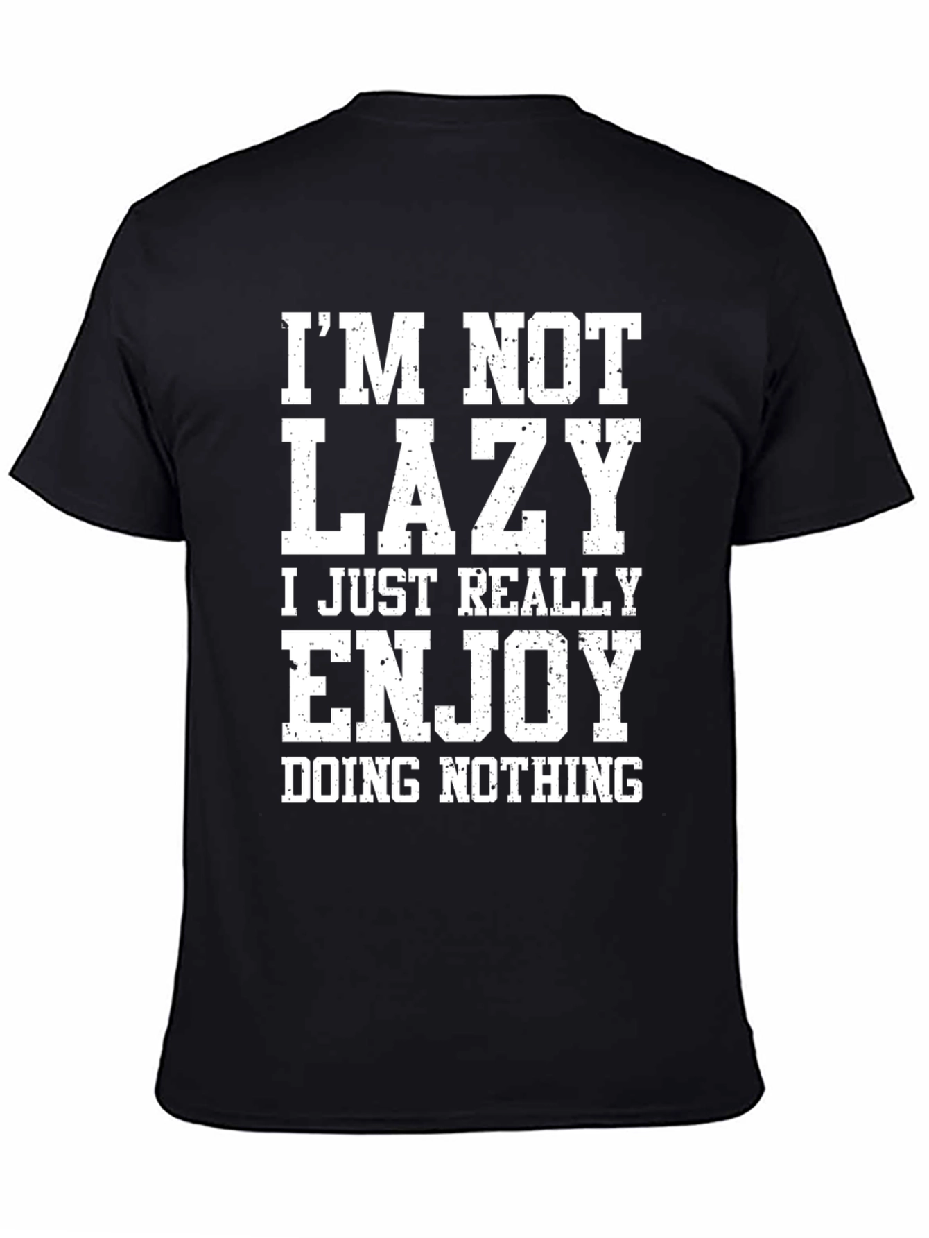 Funny Lazy Graphic T-Shirt - Enjoy Doing Nothing